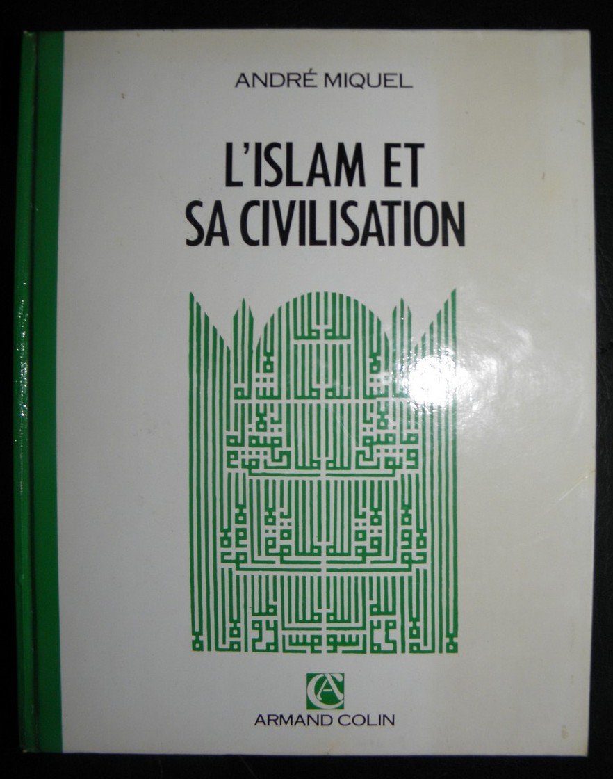 L'Islam et sa civilisation: VIIe-XXe siècles book
