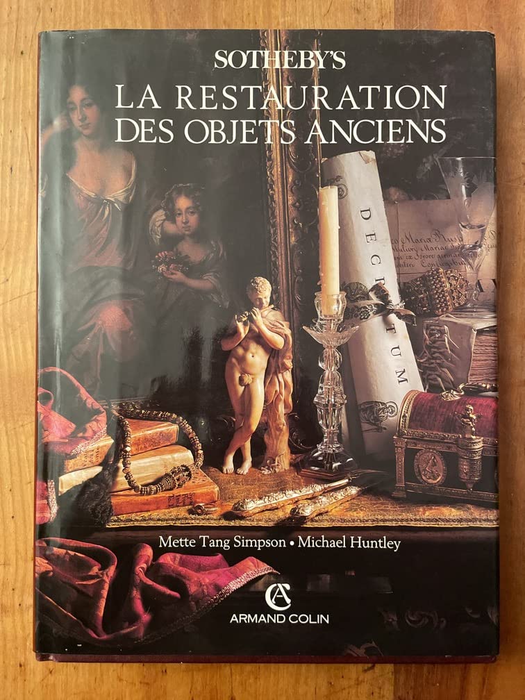 Sotheby s restauration des objets anciens 011996 (Colin Arts Int.) Books