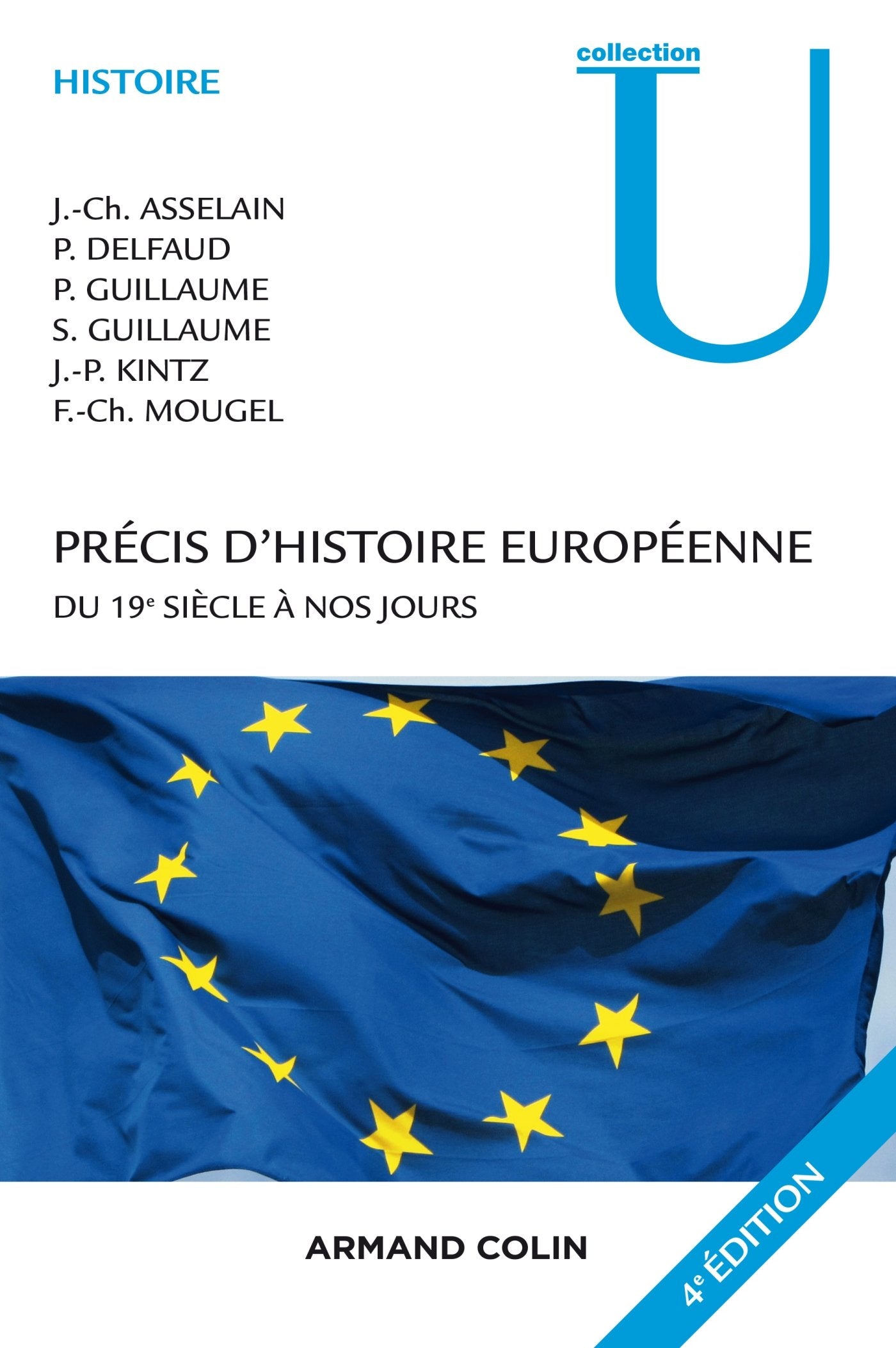 Précis d'histoire européenne - 4e éd. - Du 19e siècle à nos jours: Du 19e siècle à nos jours Politics & History