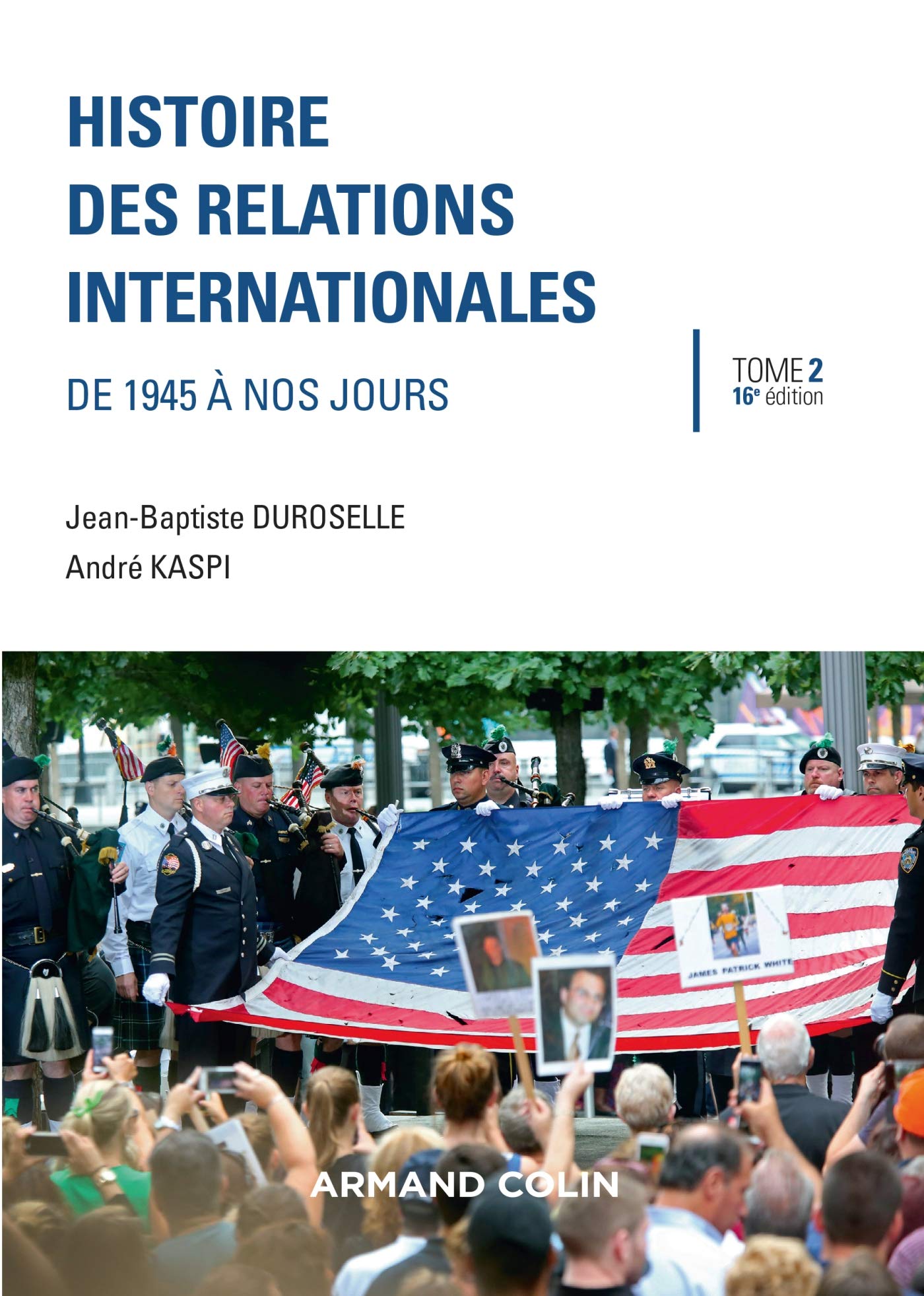 Histoire des relations internationales - 16e éd. - De 1945 à nos jours: De 1945 à nos jours Politics & History