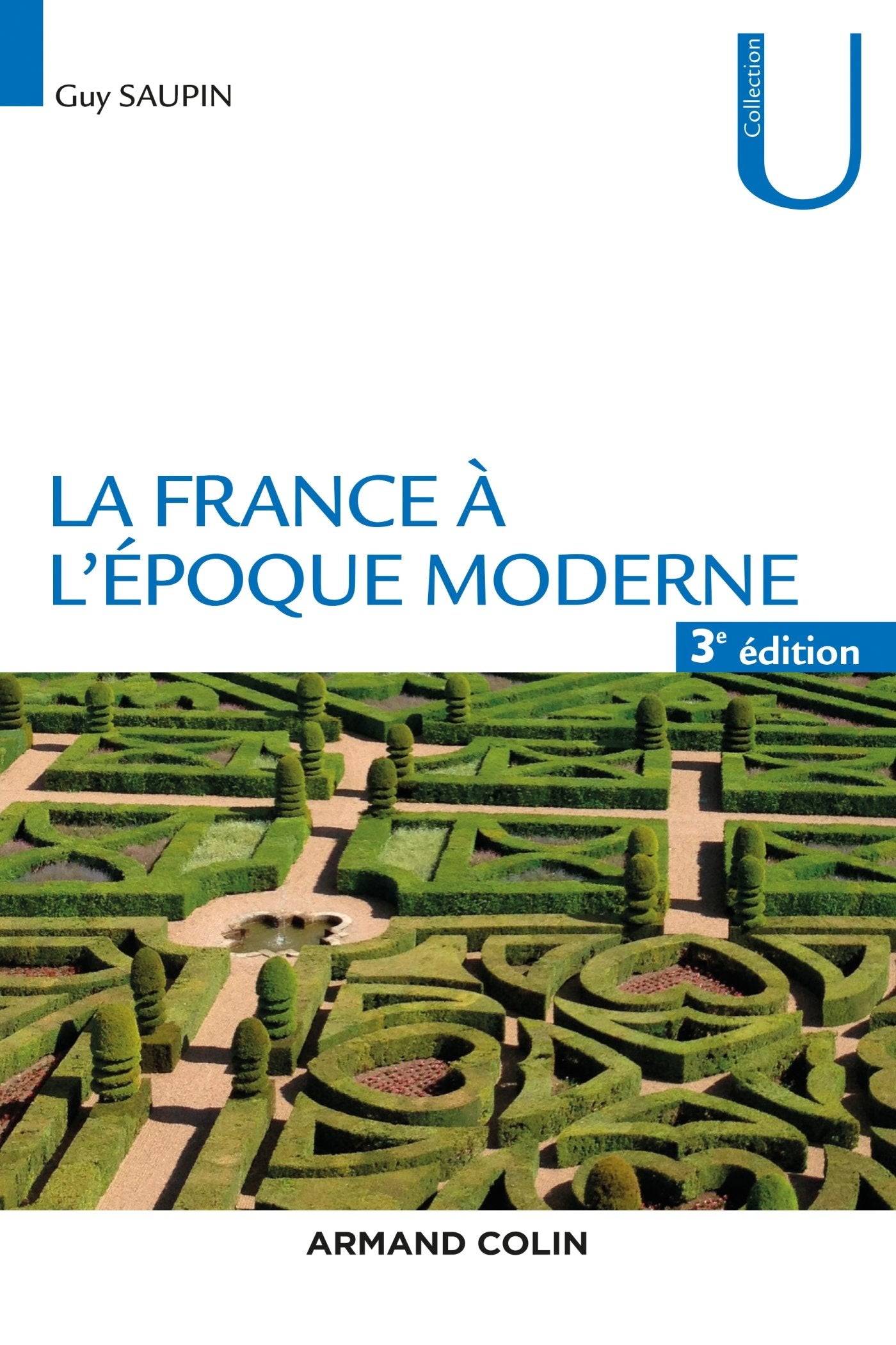 La France à l'époque moderne - 3e éd. Politics & History