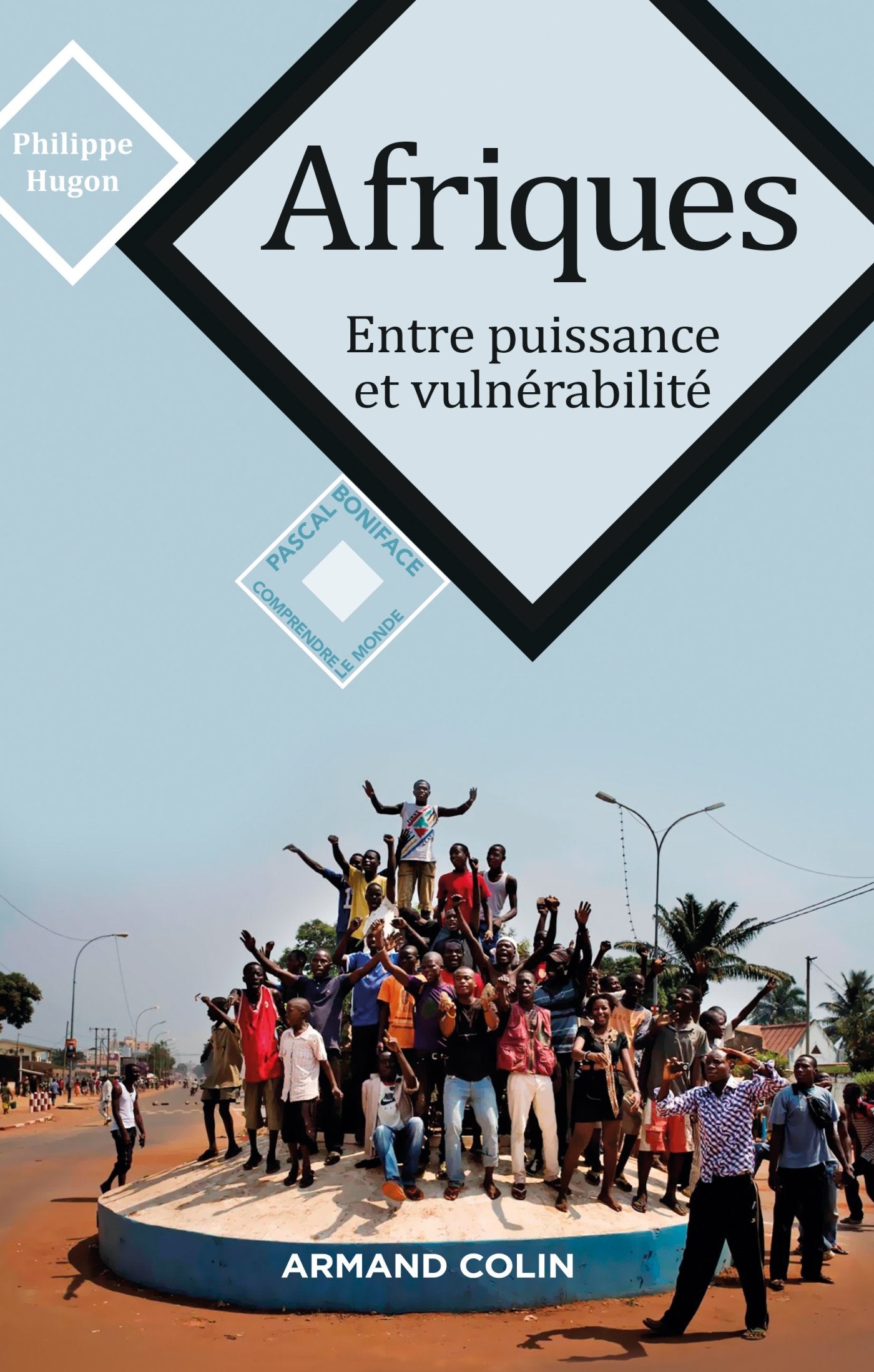 Afriques - Entre puissance et vulnérabilité: Entre puissance et vulnérabilité Essays & Short Stories