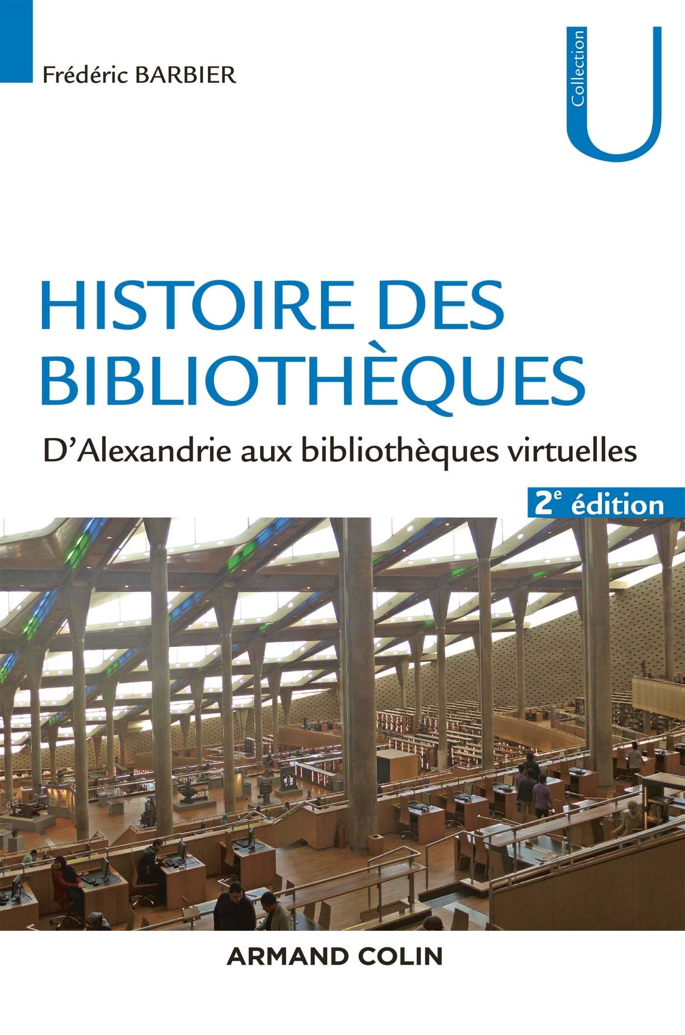 Histoire des bibliothèques - 2e éd. - D'Alexandrie aux bibliothèques virtuelles: D'Alexandrie aux bibliothèques virtuelles Politics & History