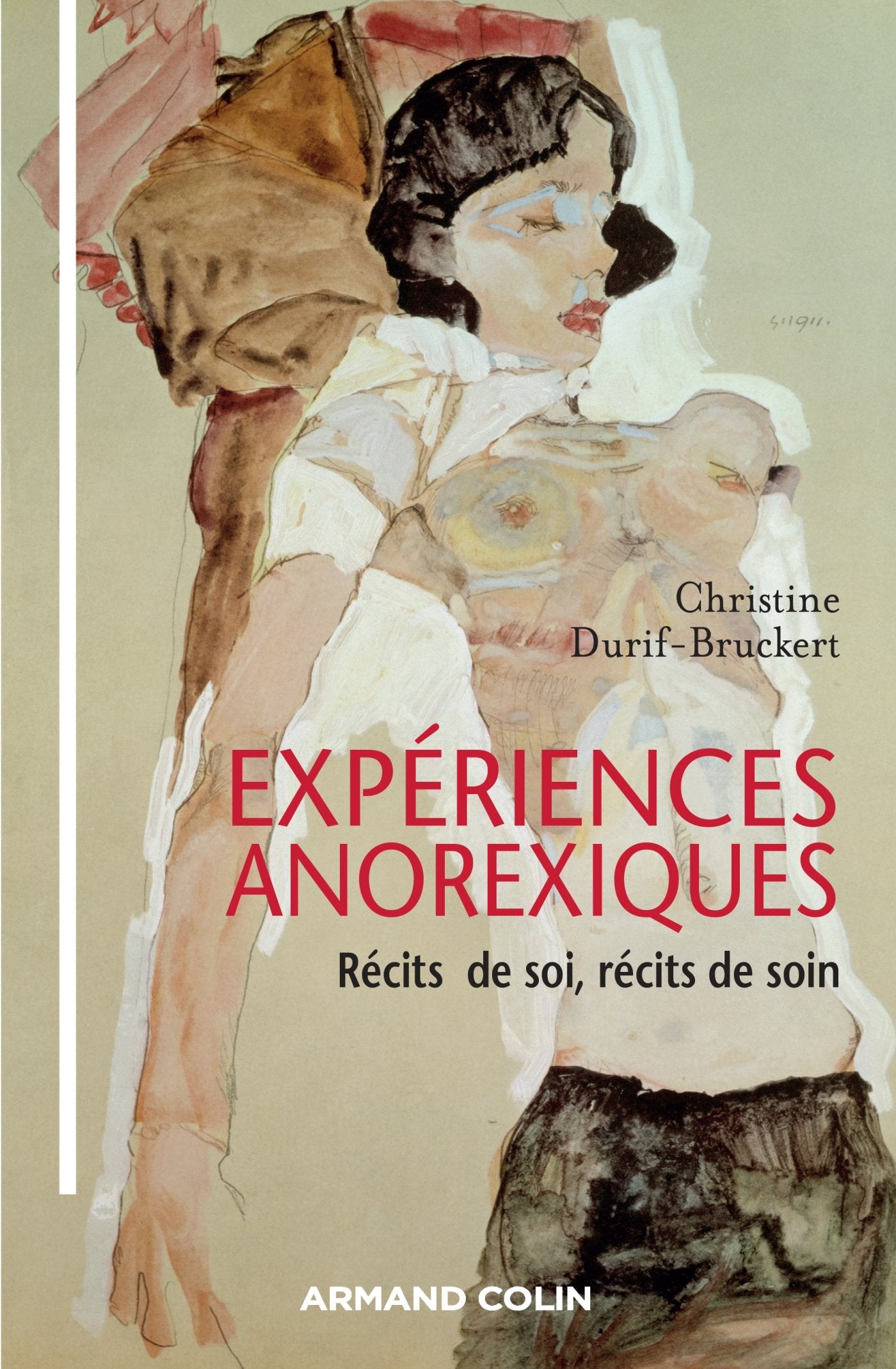 Expériences anorexiques - Récits de soi, récits de soin: Récits de soi, récits de soin book