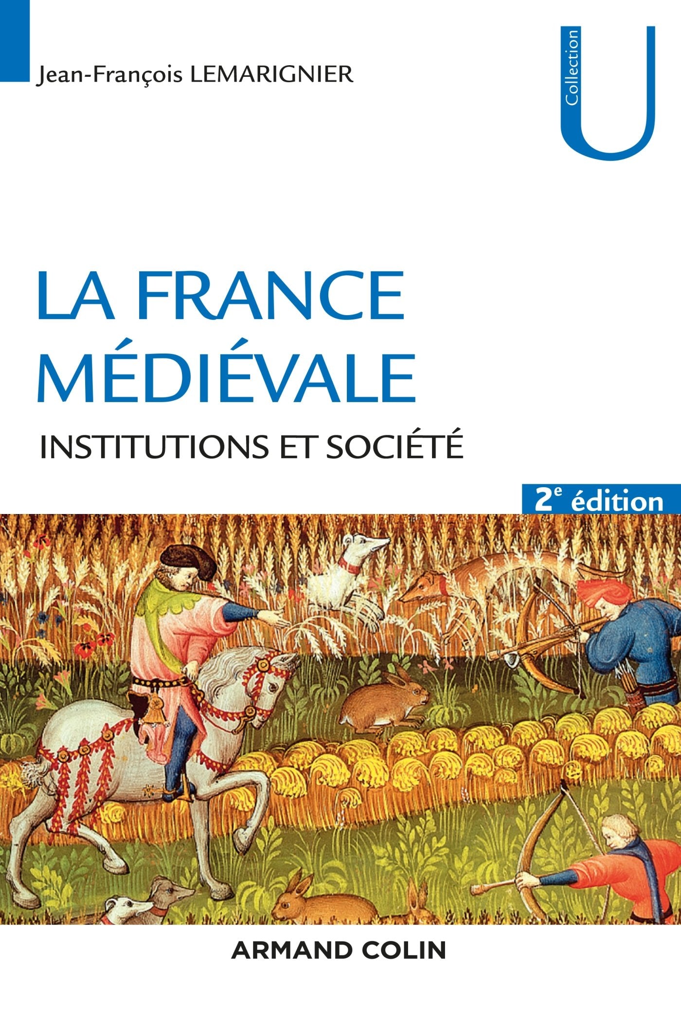 La France médiévale - 2ed - Institutions et société - NP: Institutions et société book
