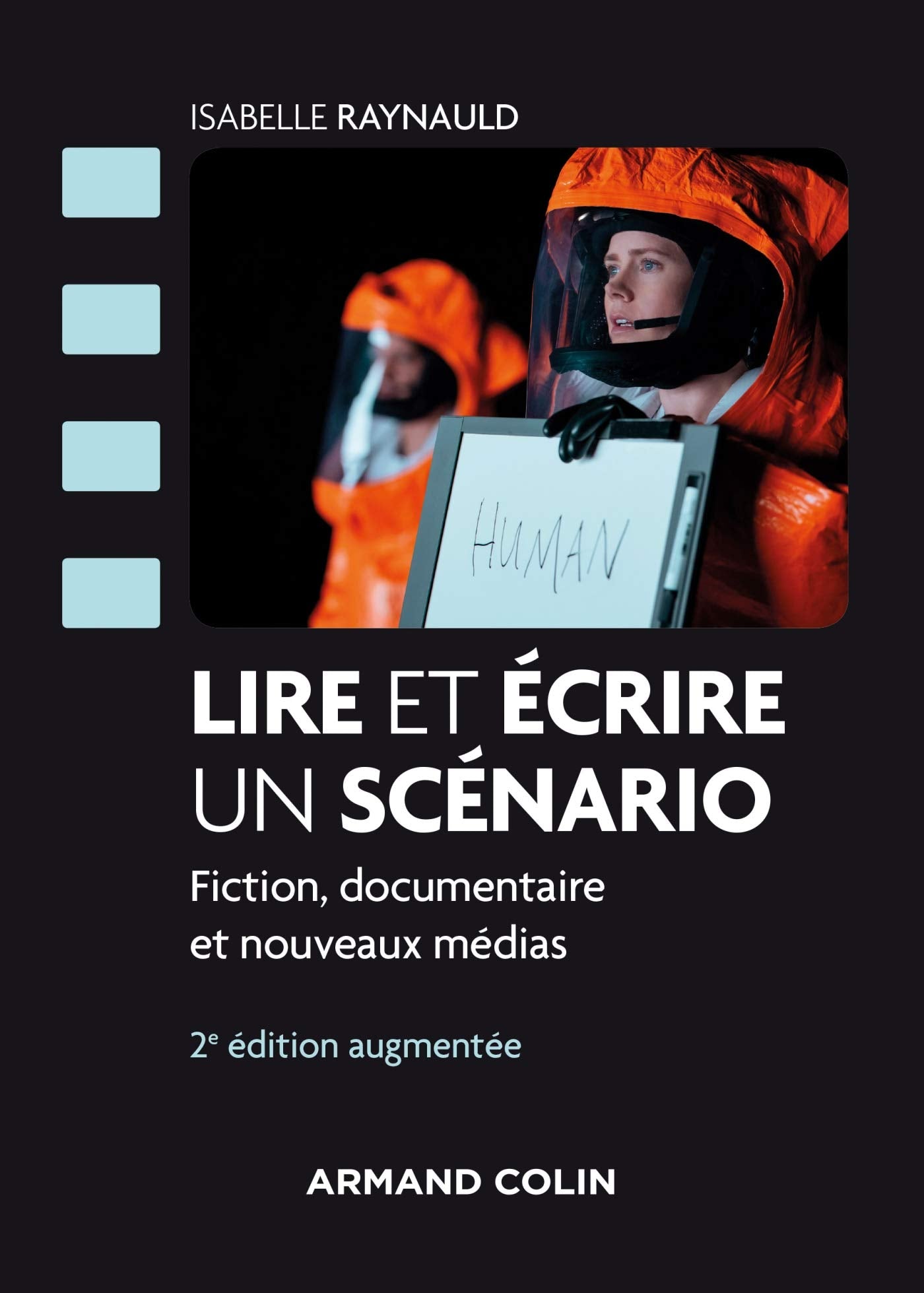 Lire et écrire un scénario - 2e éd. - Fiction, documentaire et nouveaux médias: Fiction, documentaire et nouveaux médias Film, Art & Culture