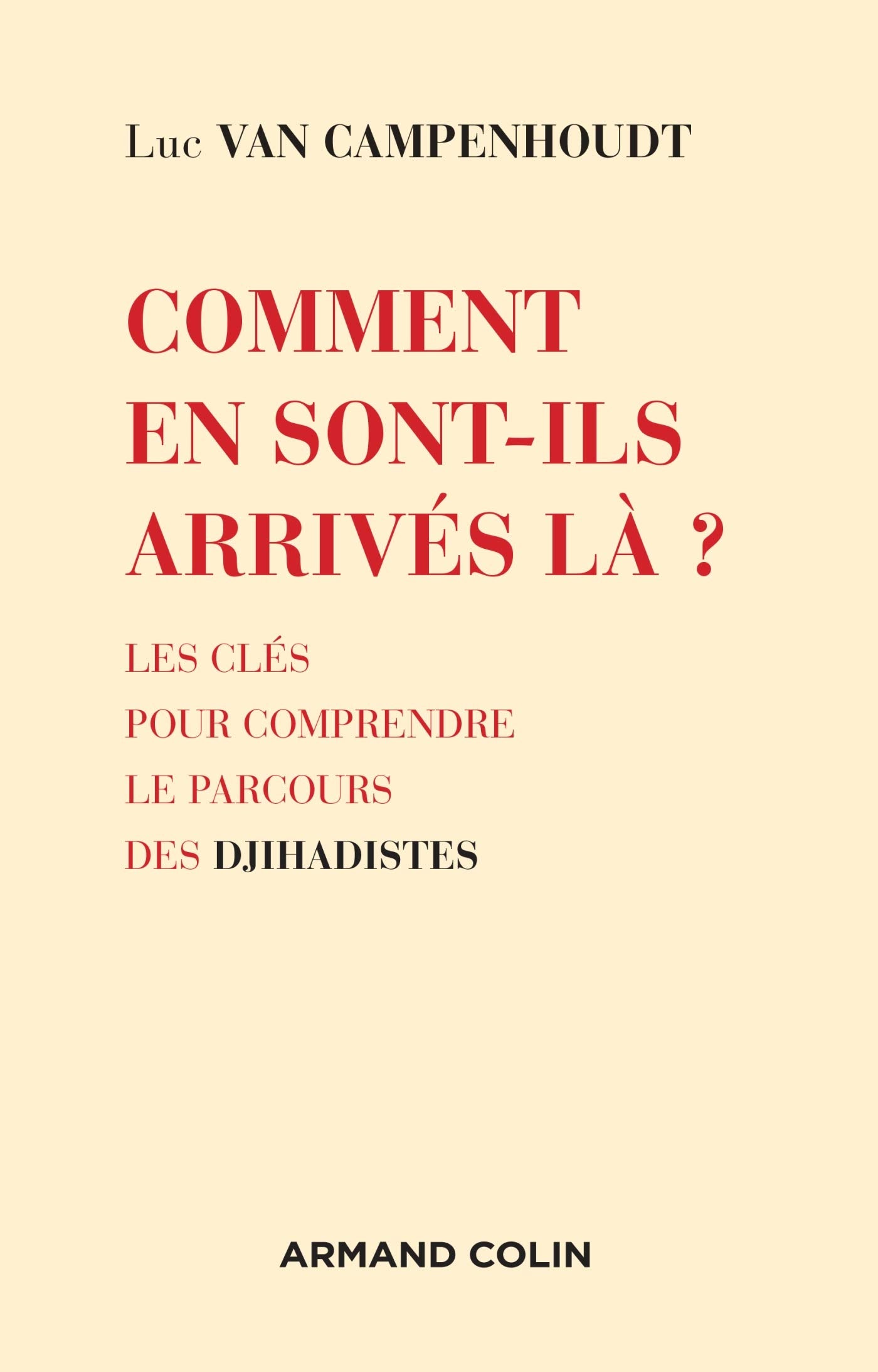 Comment en sont-ils arrivés là ? Les clés pour comprendre le parcours des djihadistes: Les clés pour comprendre le parcours des djihadistes book