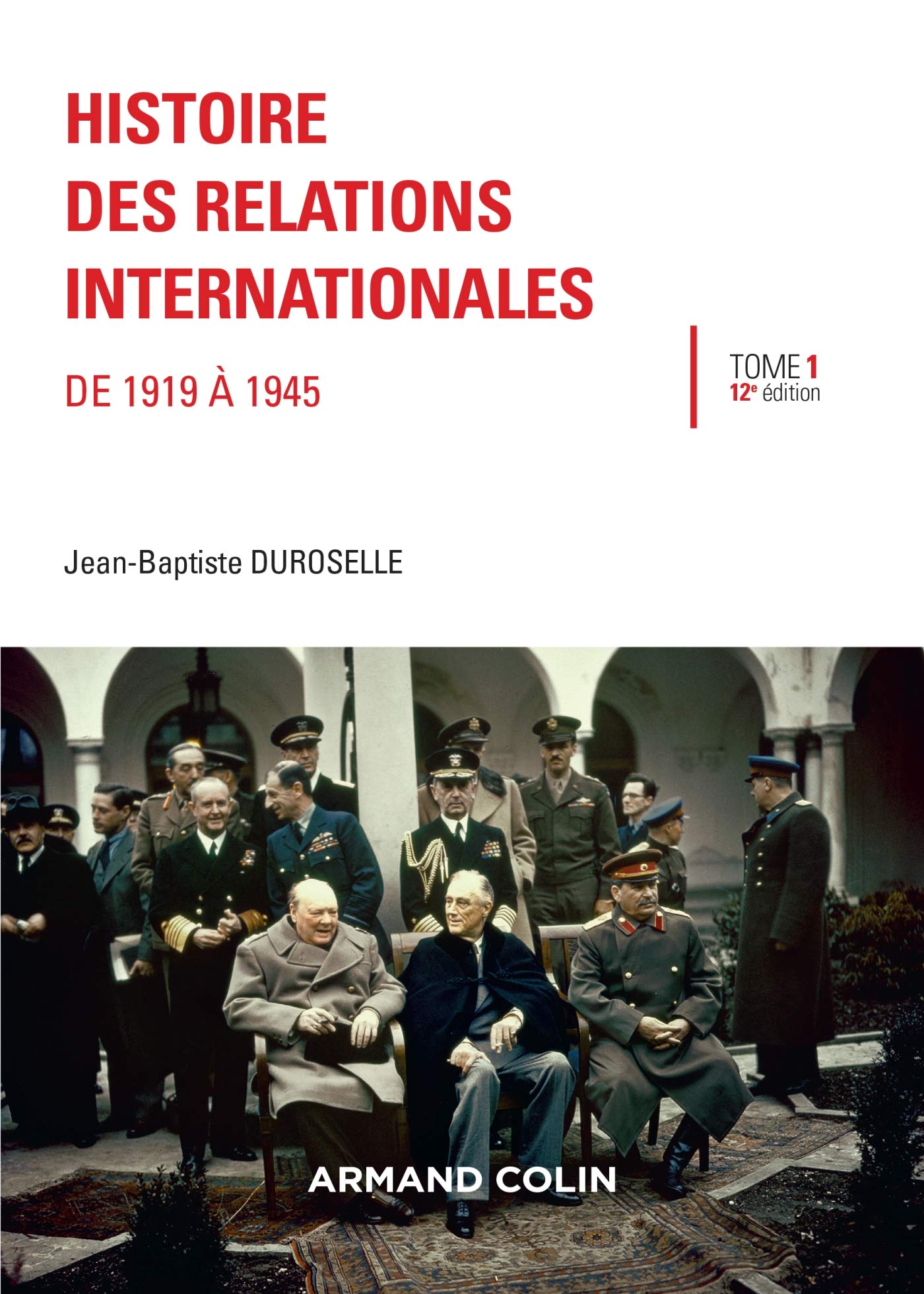 Histoire des relations internationales - De 1919 à 1945: De 1919 à 1945 book
