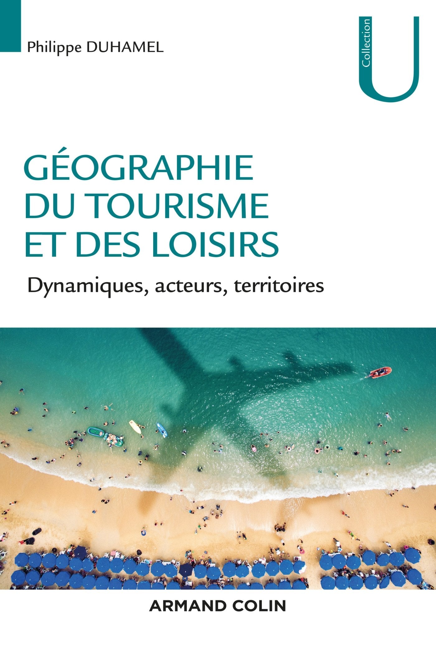 Géographie du tourisme et des loisirs - Dynamiques, acteurs, territoires: Dynamiques, acteurs, territoires book