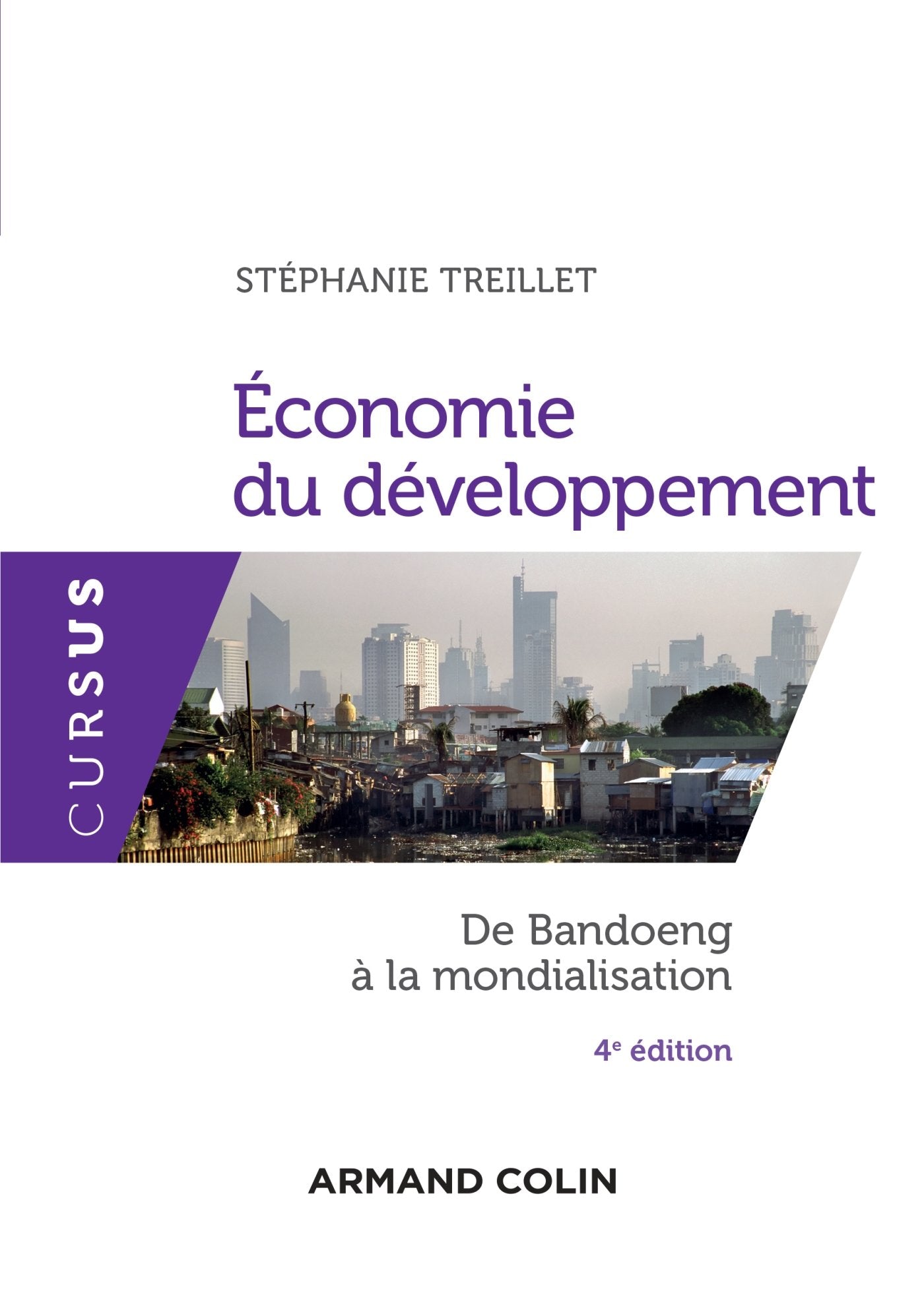 Economie du développement - 4e éd. - De Bandoeng à la mondialisation: De Bandoeng à la mondialisation Business, Finance & Career