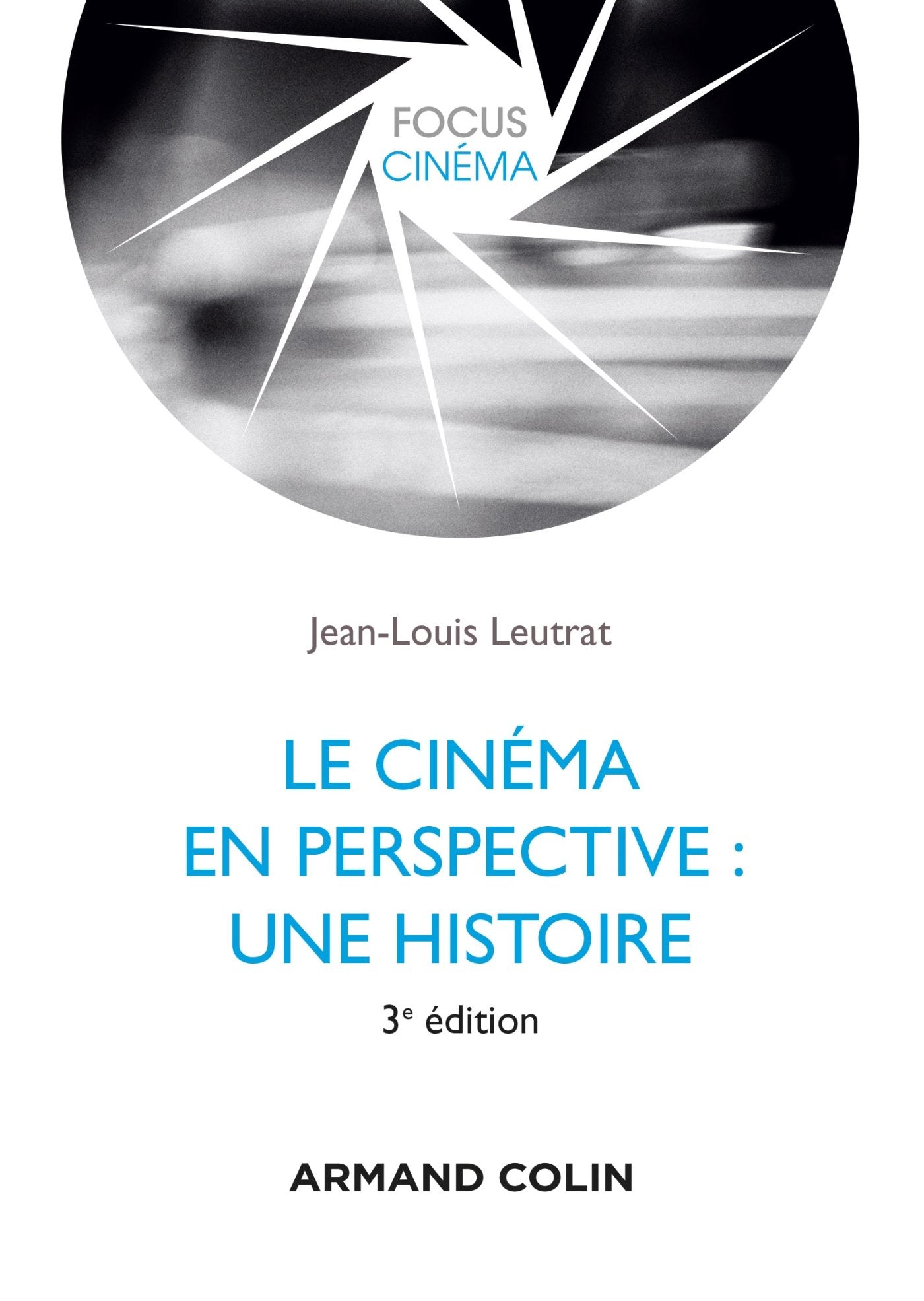 Le cinéma en perspective : une histoire - 3e éd. Film, Art & Culture