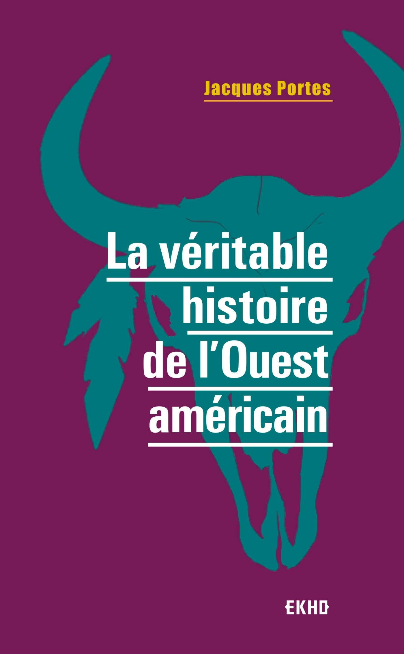 La véritable histoire de l'Ouest américain Politics & History