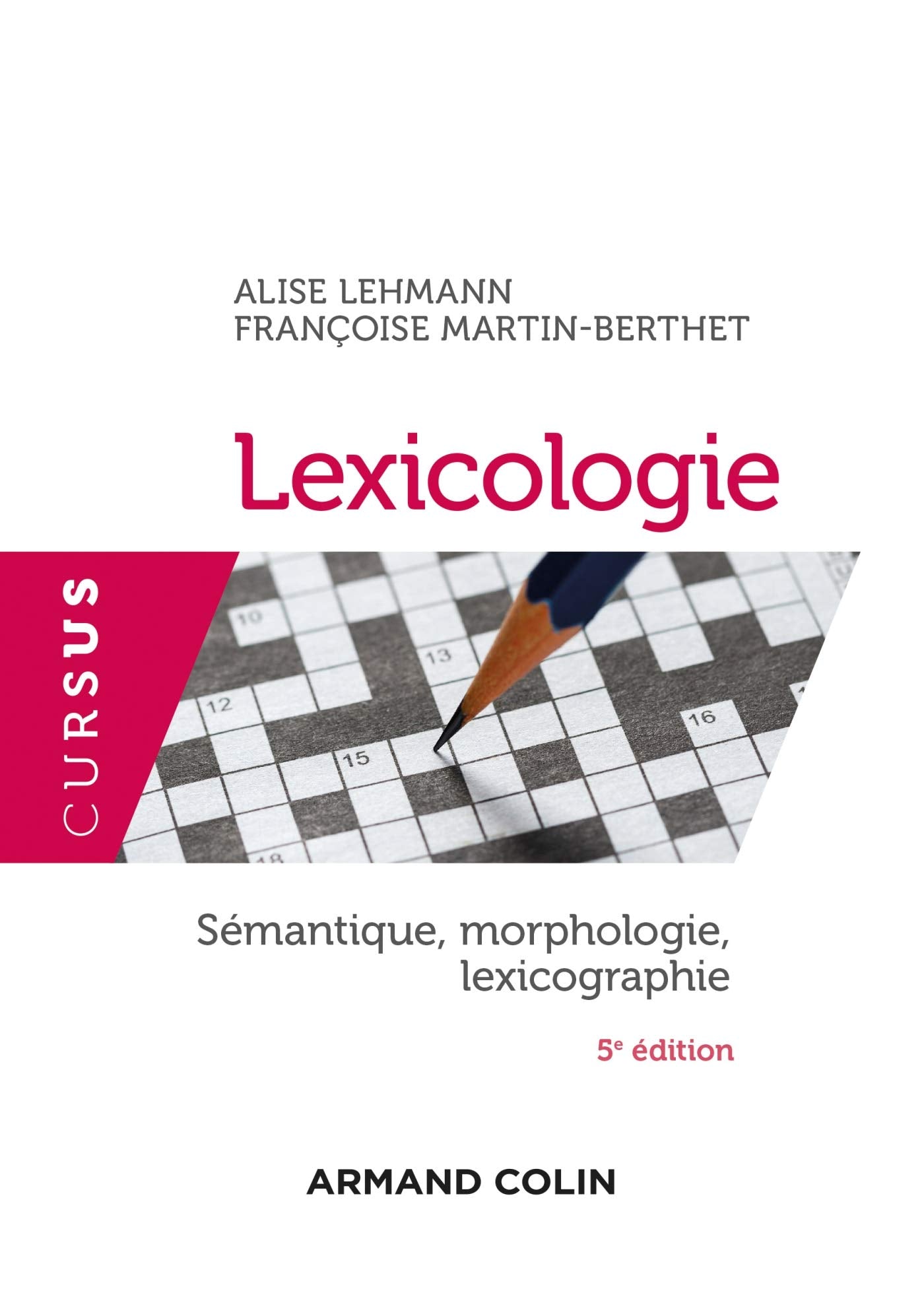 Lexicologie - 5e éd.: Sémantique, morphologie et lexicographie Books