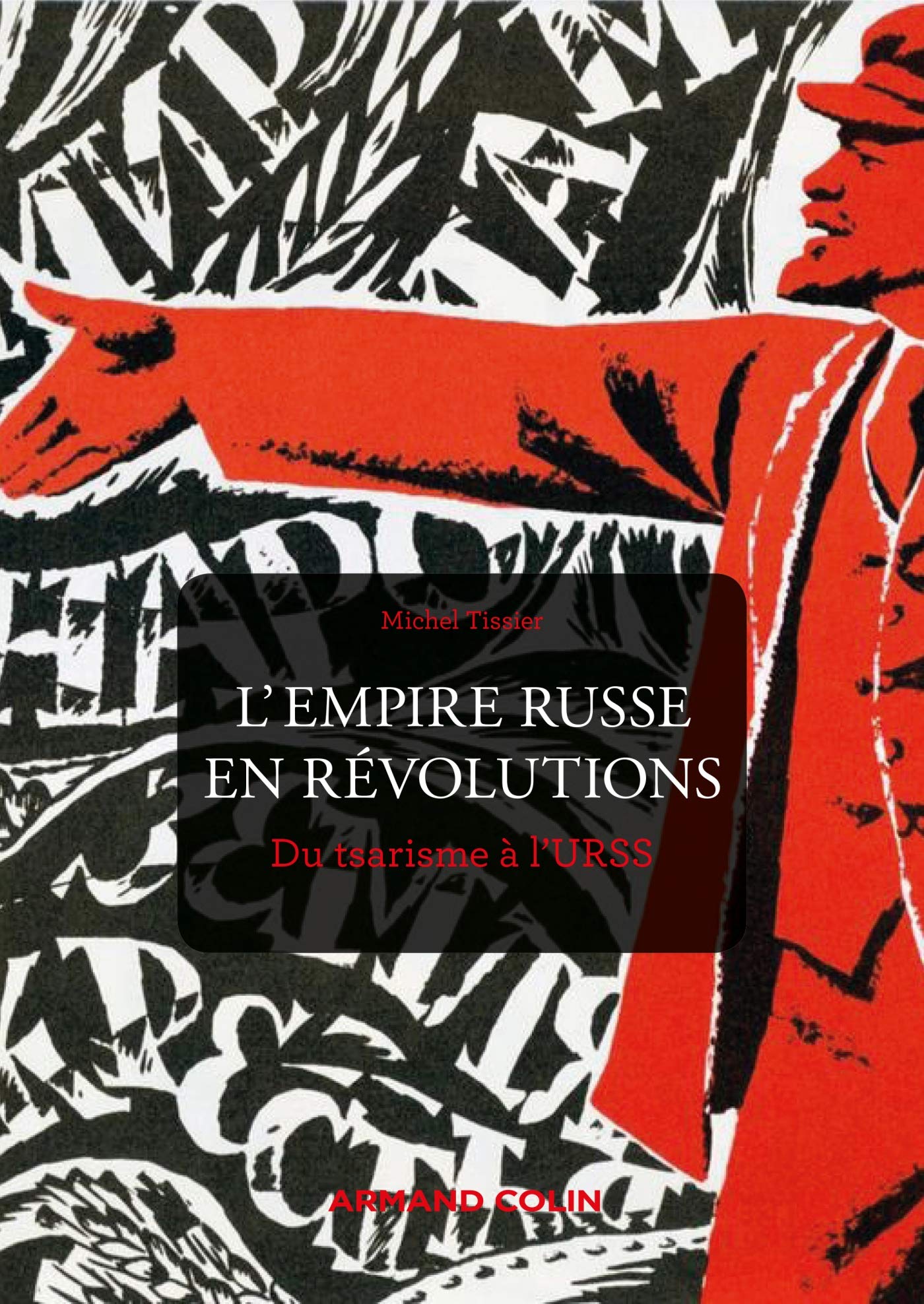 L'Empire russe en révolutions: Du tsarisme à l'URSS Politics & History