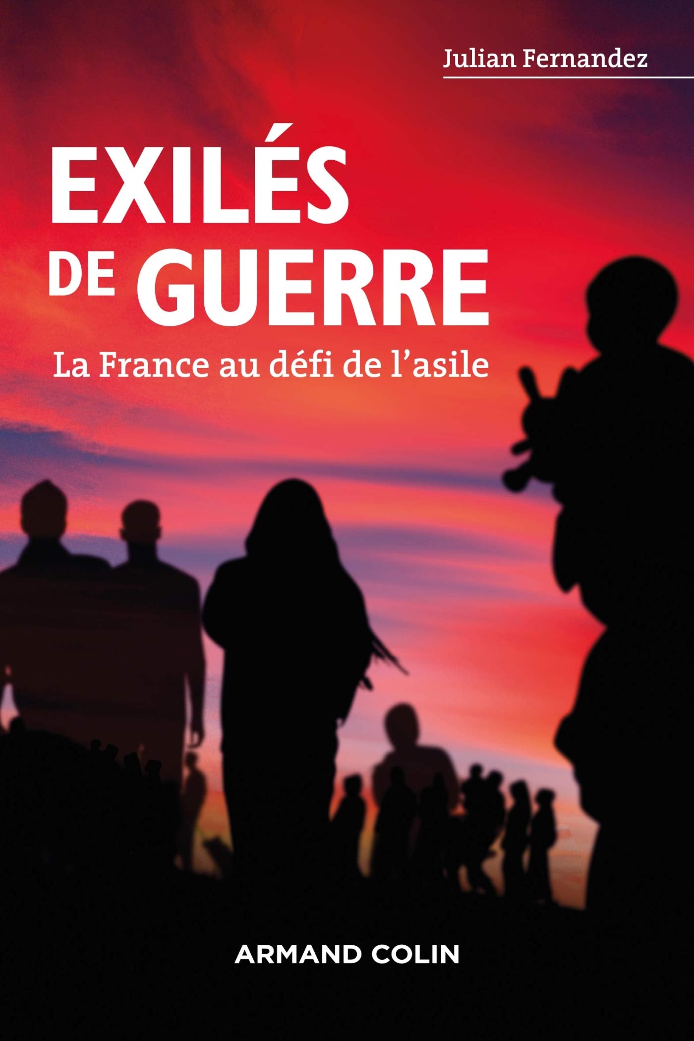 Exilés de guerre - La France au défi de l'asile: La France au défi de l'asile book