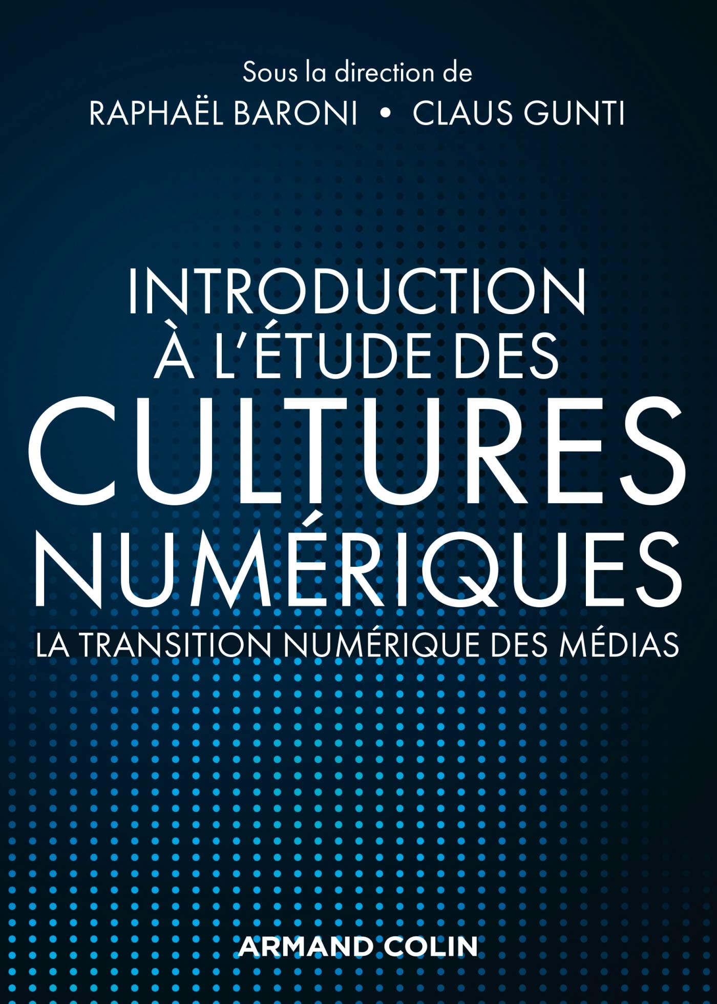 Introduction à l'étude des cultures numériques - La transition numérique des médias: La transition numérique des médias book