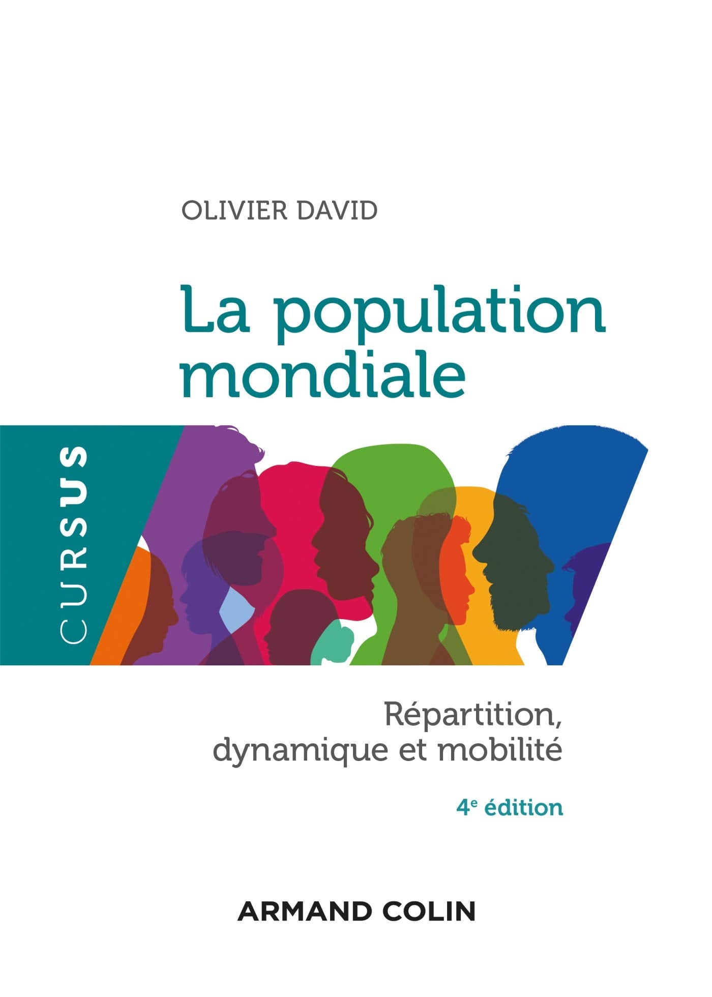La population mondiale - 4e éd. - Répartition, dynamiques et mobilité: Répartition, dynamique et mobilité book