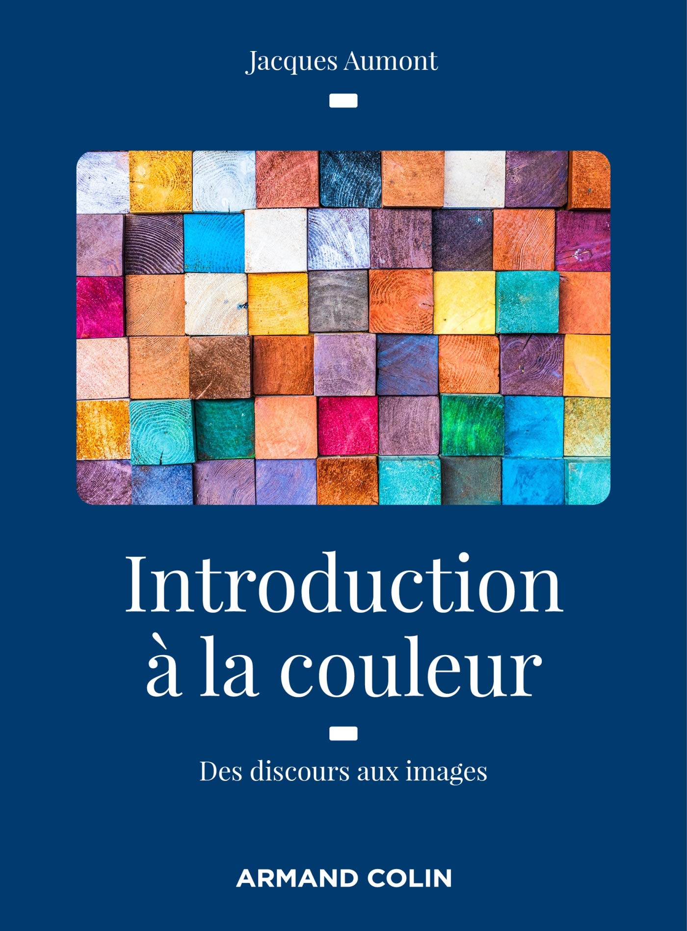 Introduction à la couleur - 2e éd. - Des discours aux images: Des discours aux images Film, Art & Culture