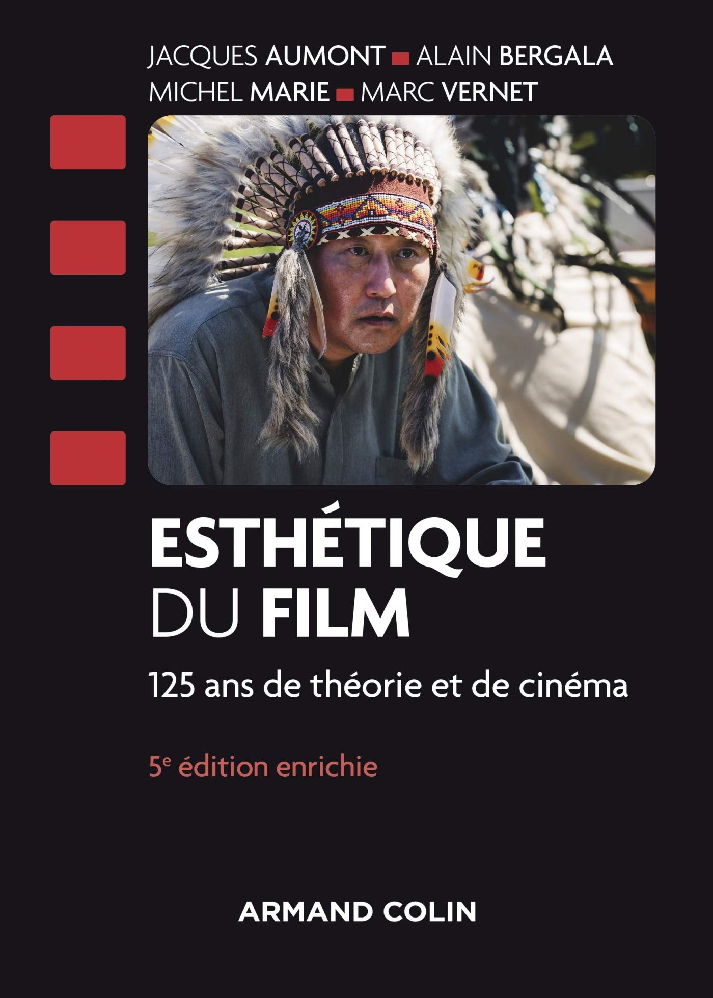 Esthétique du film - 5e éd. - 125 ans de théorie et de cinéma: 125 ans de théorie et de cinéma Film, Art & Culture