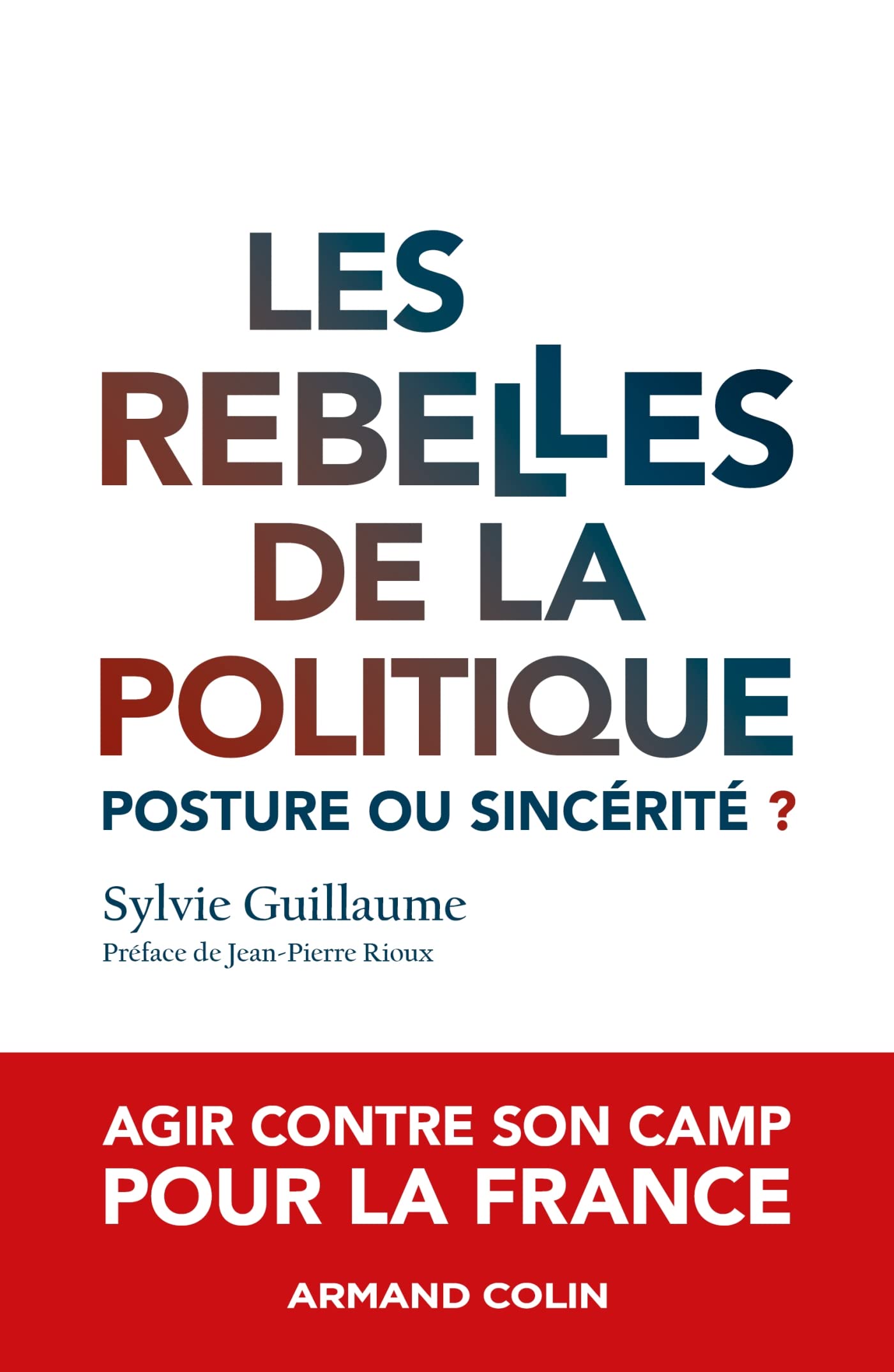 Les rebelles de la politique: Posture ou sincérité ? book
