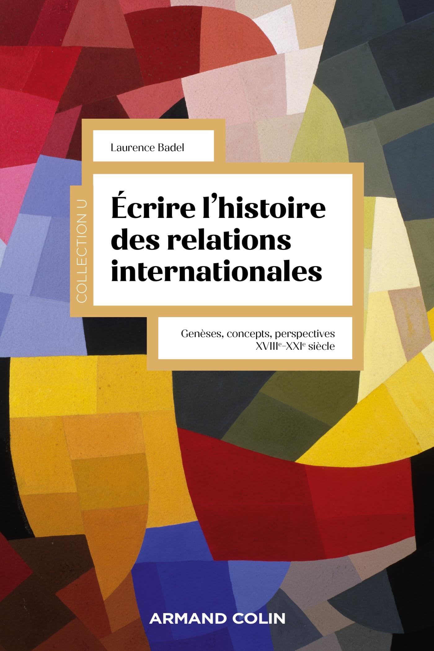 Écrire l'histoire des relations internationales: Genèses, concepts, perspectives XVIIIe-XXIe siècle Professional & Reference Books