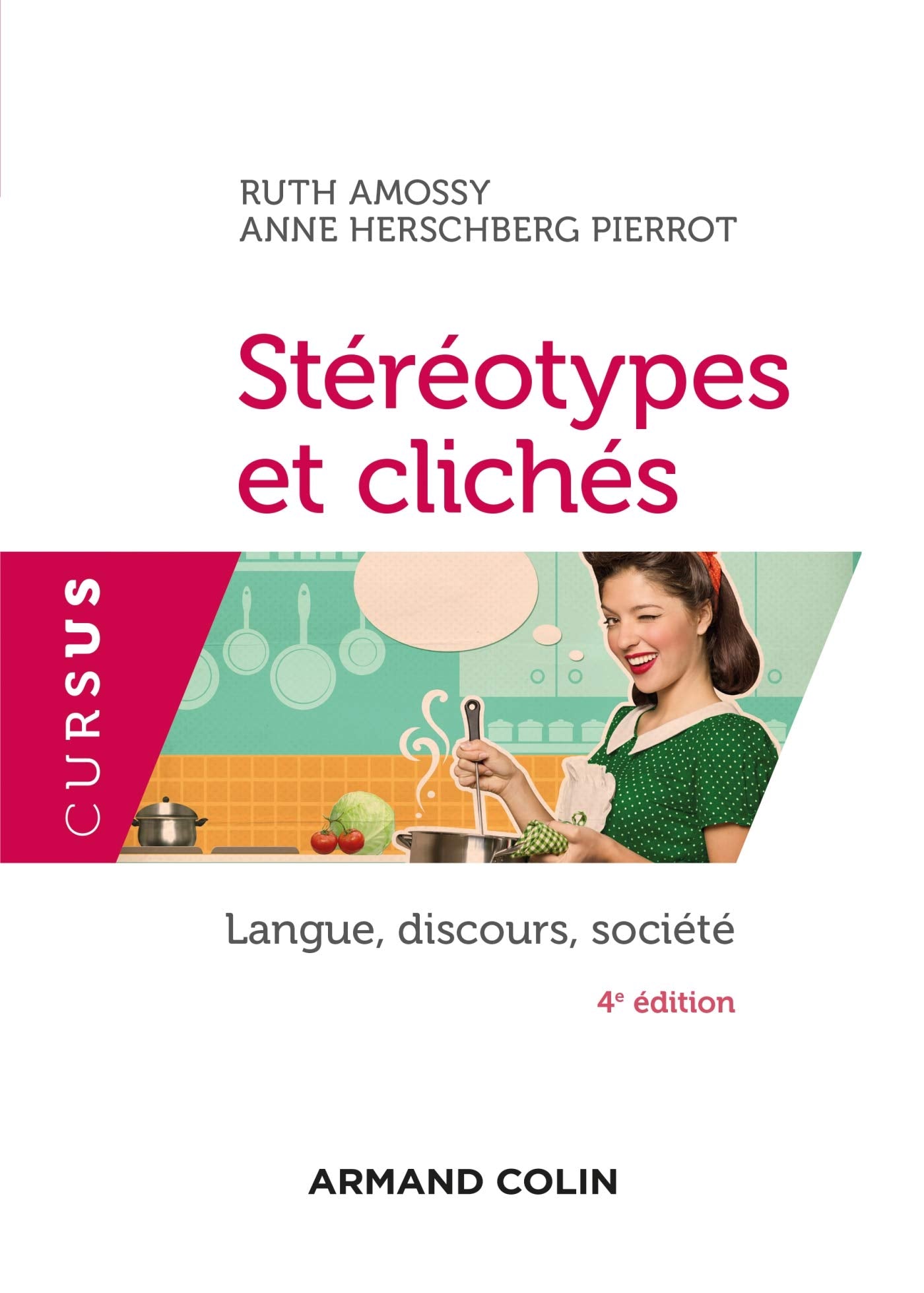Stéréotypes et clichés - 4e éd. - Langue, discours, société: Langue, discours, société book