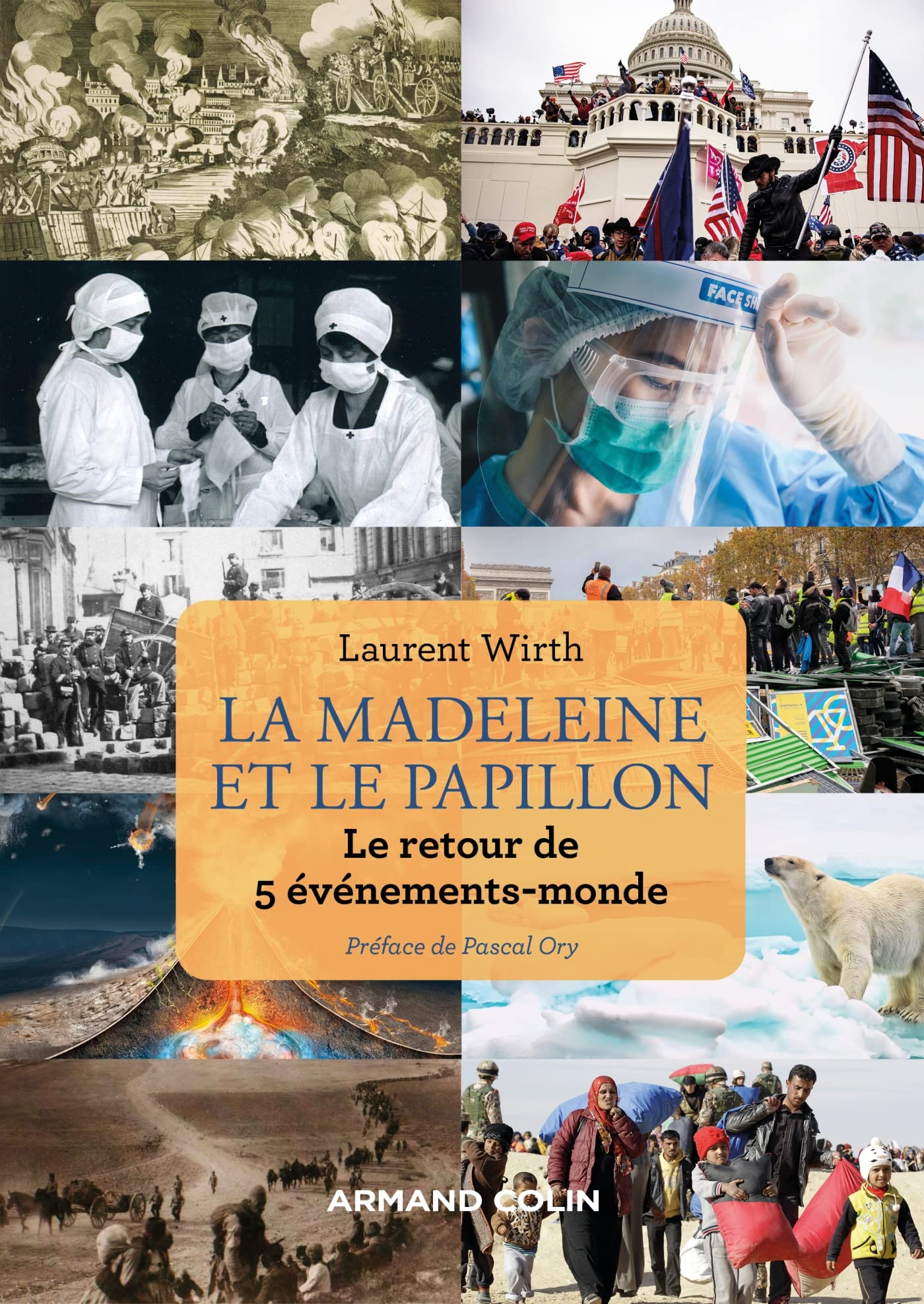La madeleine et le papillon: Le retour de 5 événements-monde Politics & History