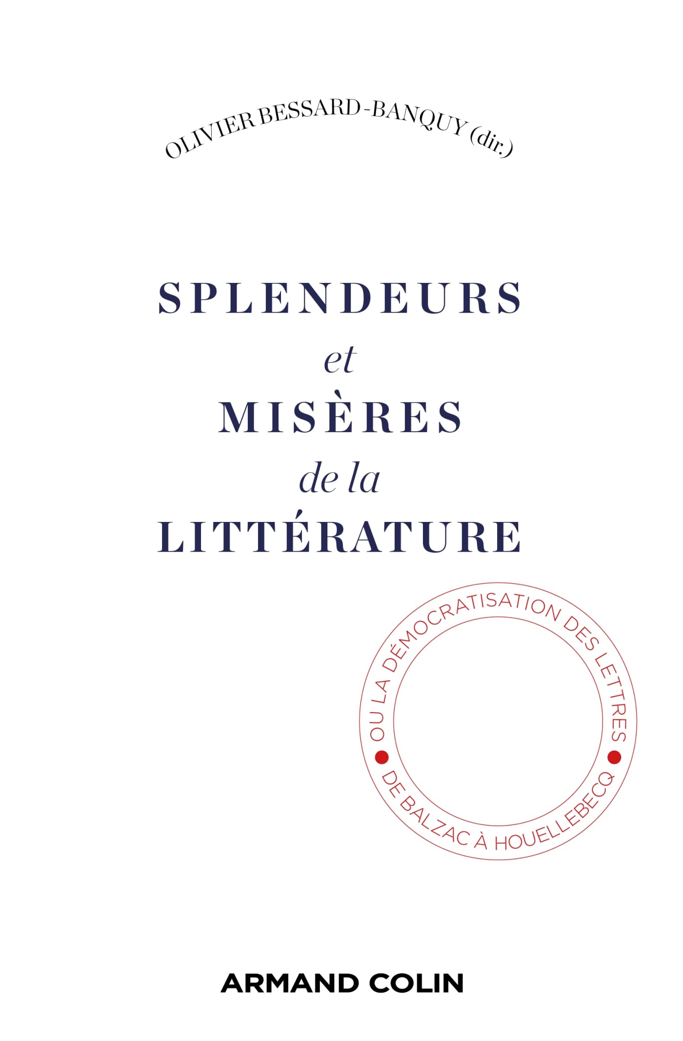 Splendeurs et misères de la littérature: De la démocratisation des lettres book