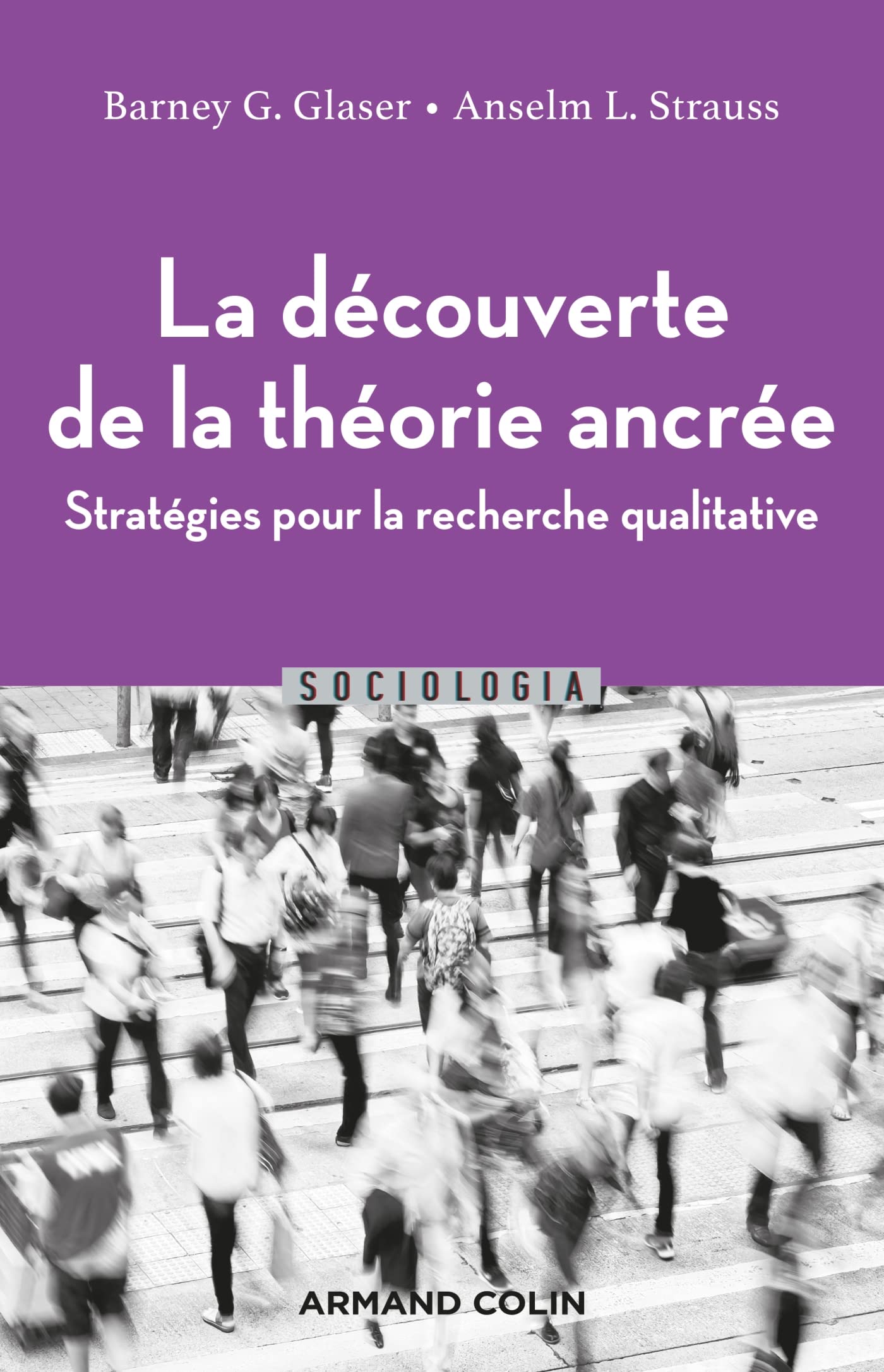 La découverte de la théorie ancrée - 2e éd.: Stratégies pour la recherche qualitative book