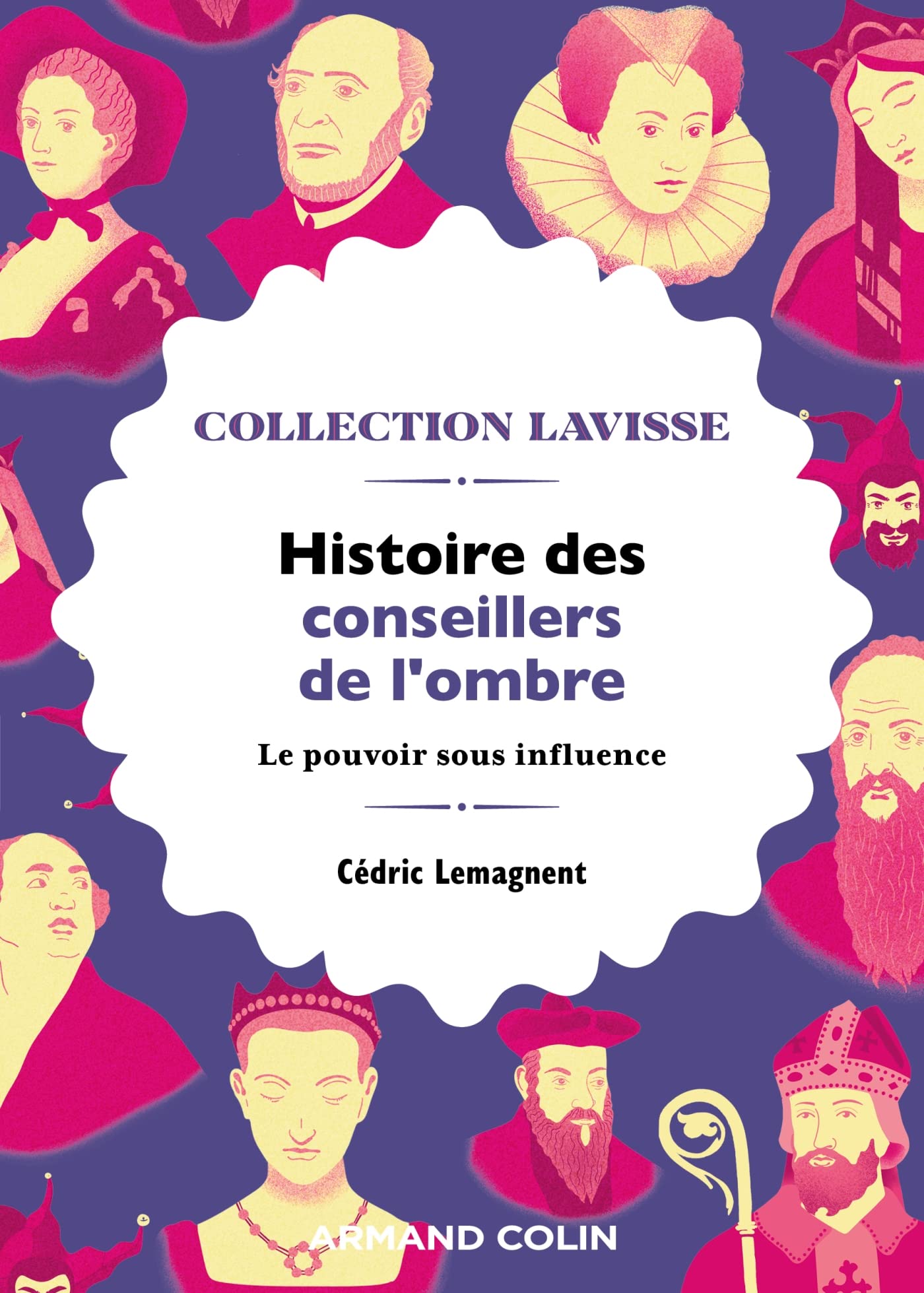 Histoire des conseillers de l'ombre: Le pouvoir sous influence book