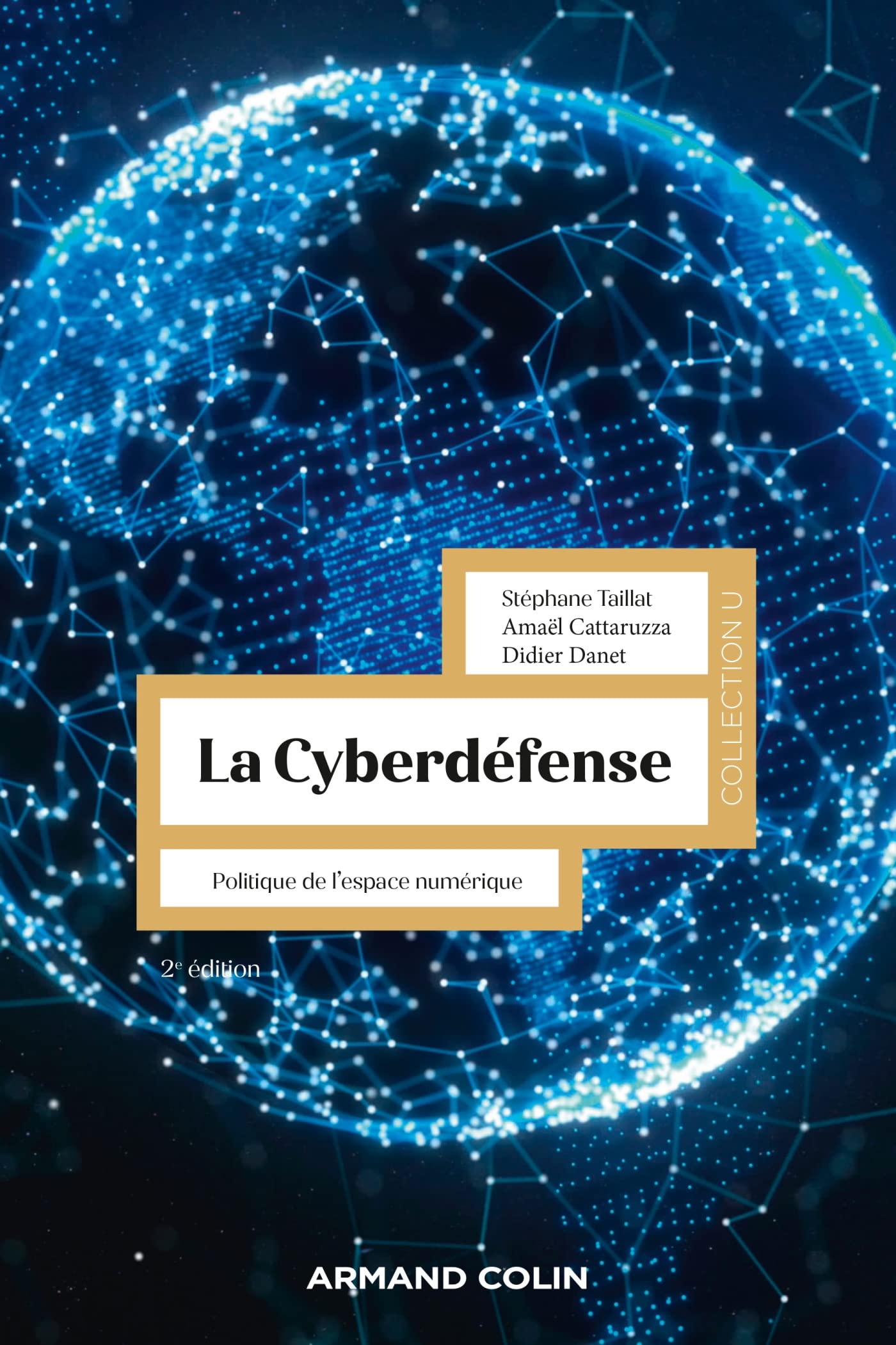 La Cyberdéfense - 2e éd.: Politique de l'espace numérique Social Sciences