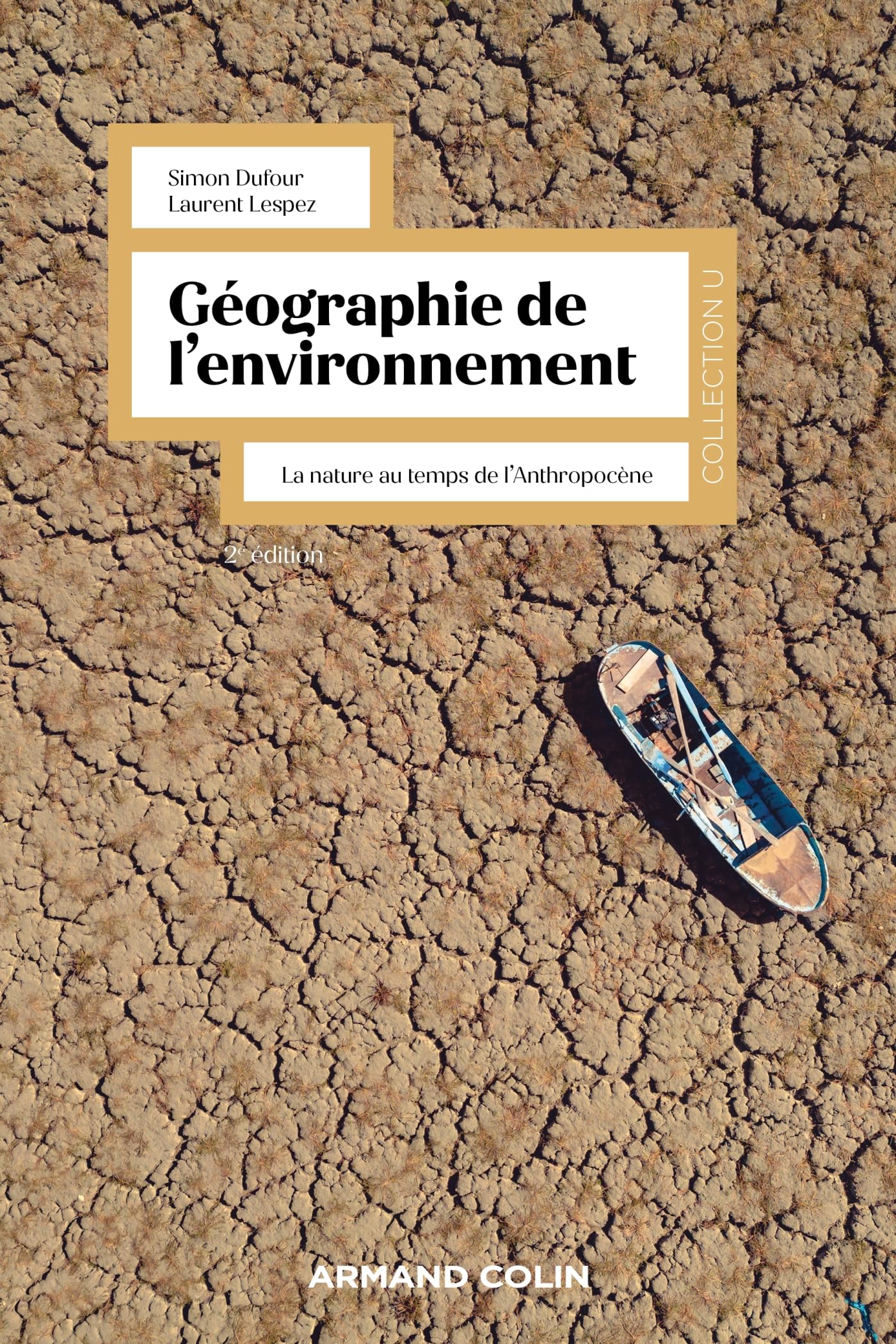 Géographie de l'environnement - 2e éd.: La nature au temps de l'anthropocène Geology & Geography