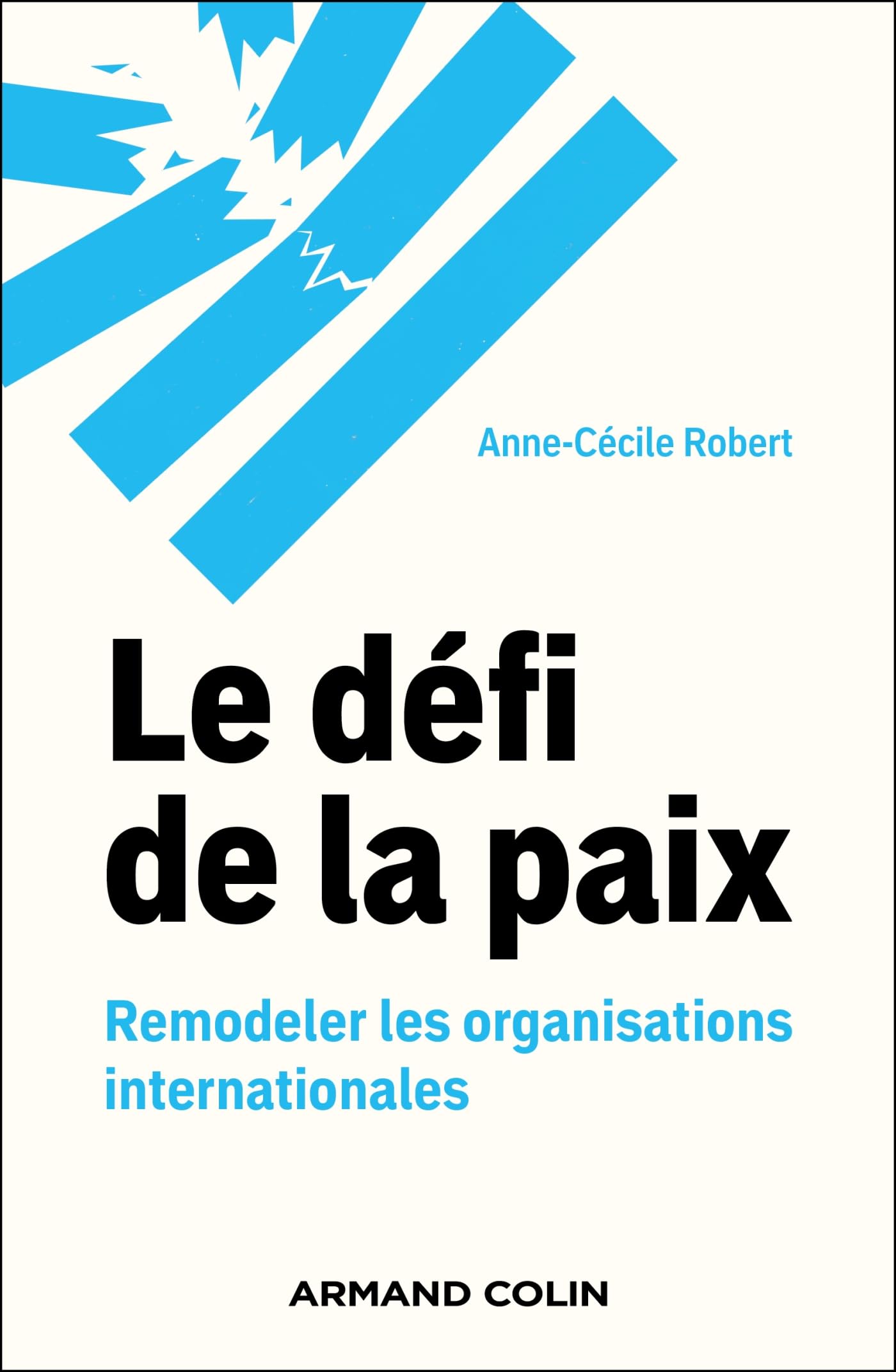 Le défi de la paix: Remodeler les organisations internationales book