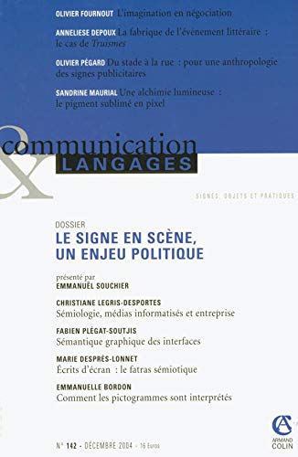 Communication & Langages, N° 142, Décembre 200 : Le signe en scène, un enjeu politique book