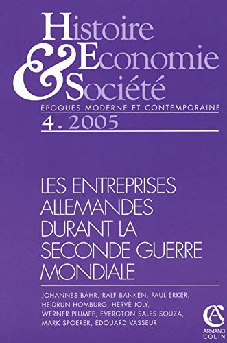 Histoire économie & société 4/2005: Les entreprises allemandes durant la Seconde Guerre Mondiale book