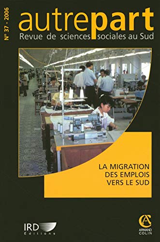 Autrepart 1/2006: La migration des emplois vers le Sud book