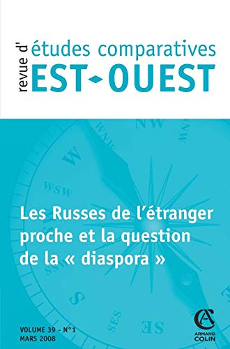 Revue d'études comparatives Est-Ouest - Vol. 39 (1/2008): Les Russes de l'étranger proche et la question de la book
