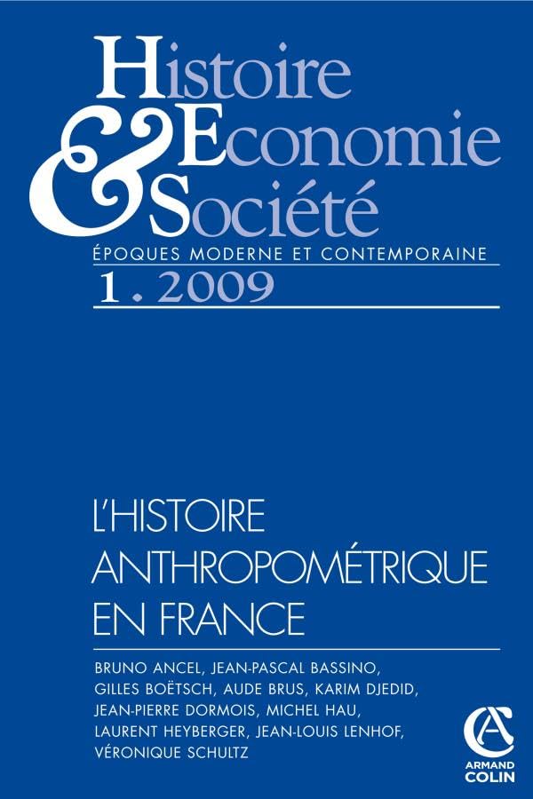 Histoire, économie & société (1/2009) L'histoire anthropométrique en France: L'histoire anthropométrique en France book