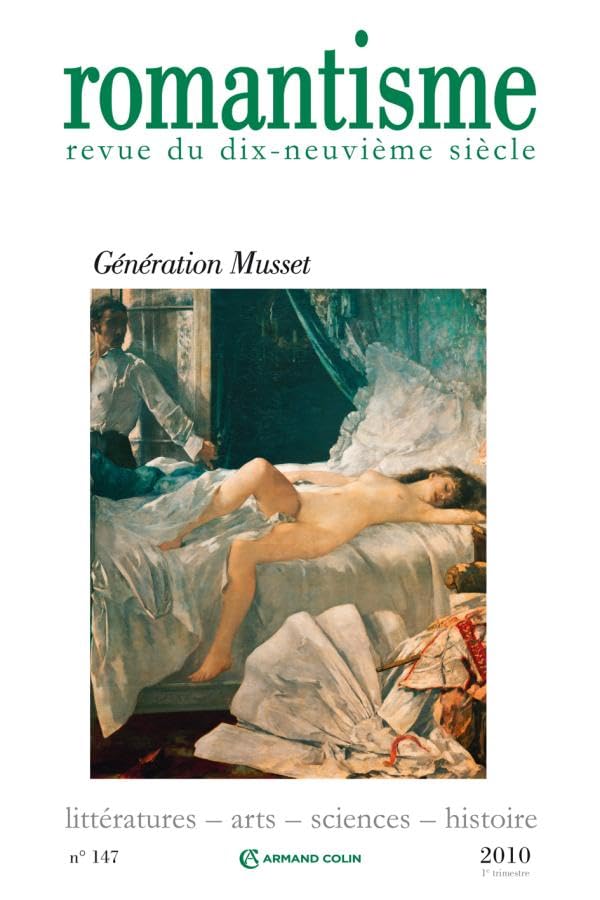 Romantisme n° 147 (1/2010) Génération Musset: Génération Musset Books