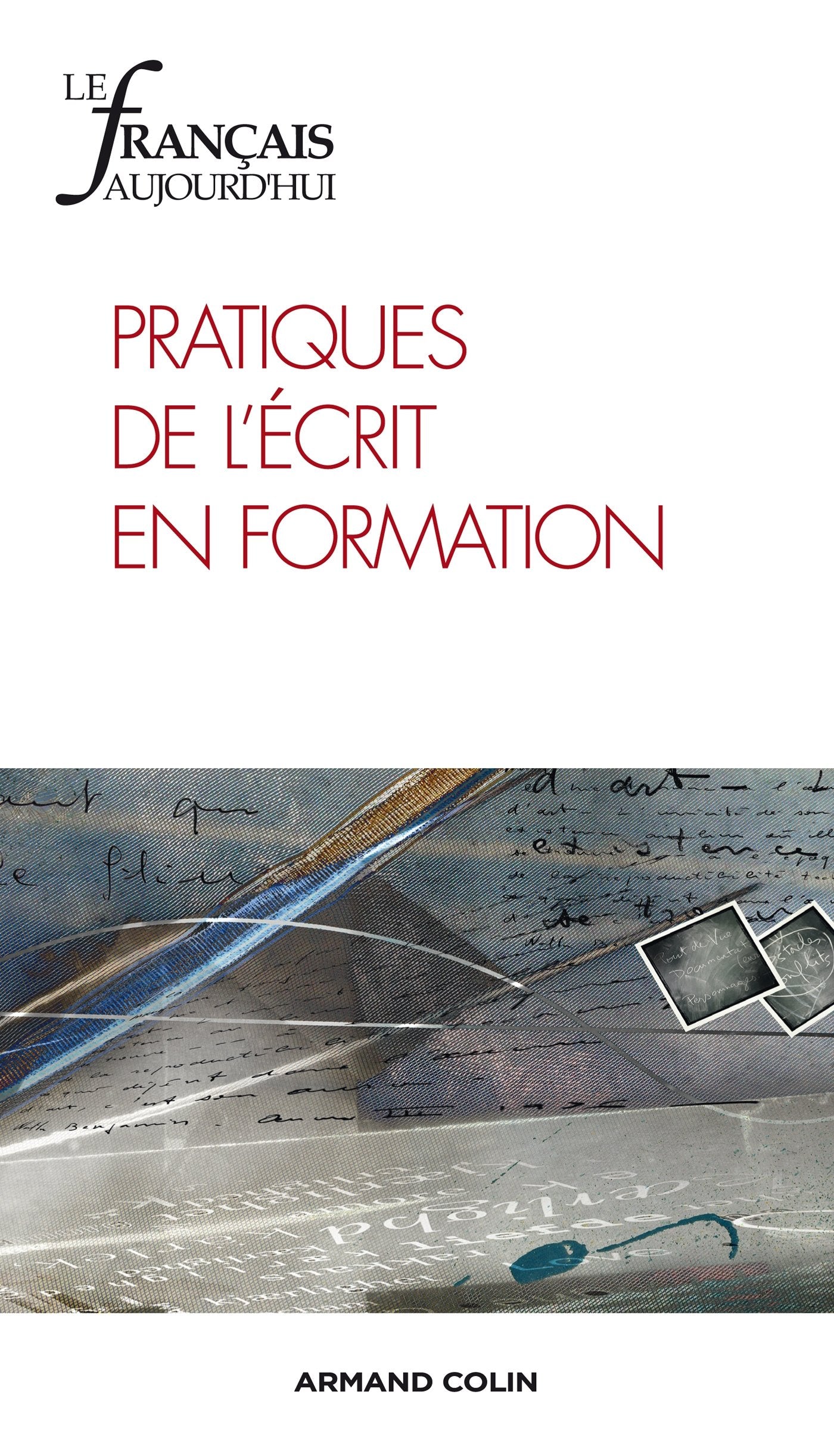 Le français aujourd'hui n° 184 (1/2014) Pratiques de l'écrit en formation: Pratiques de l'écrit en formation Books