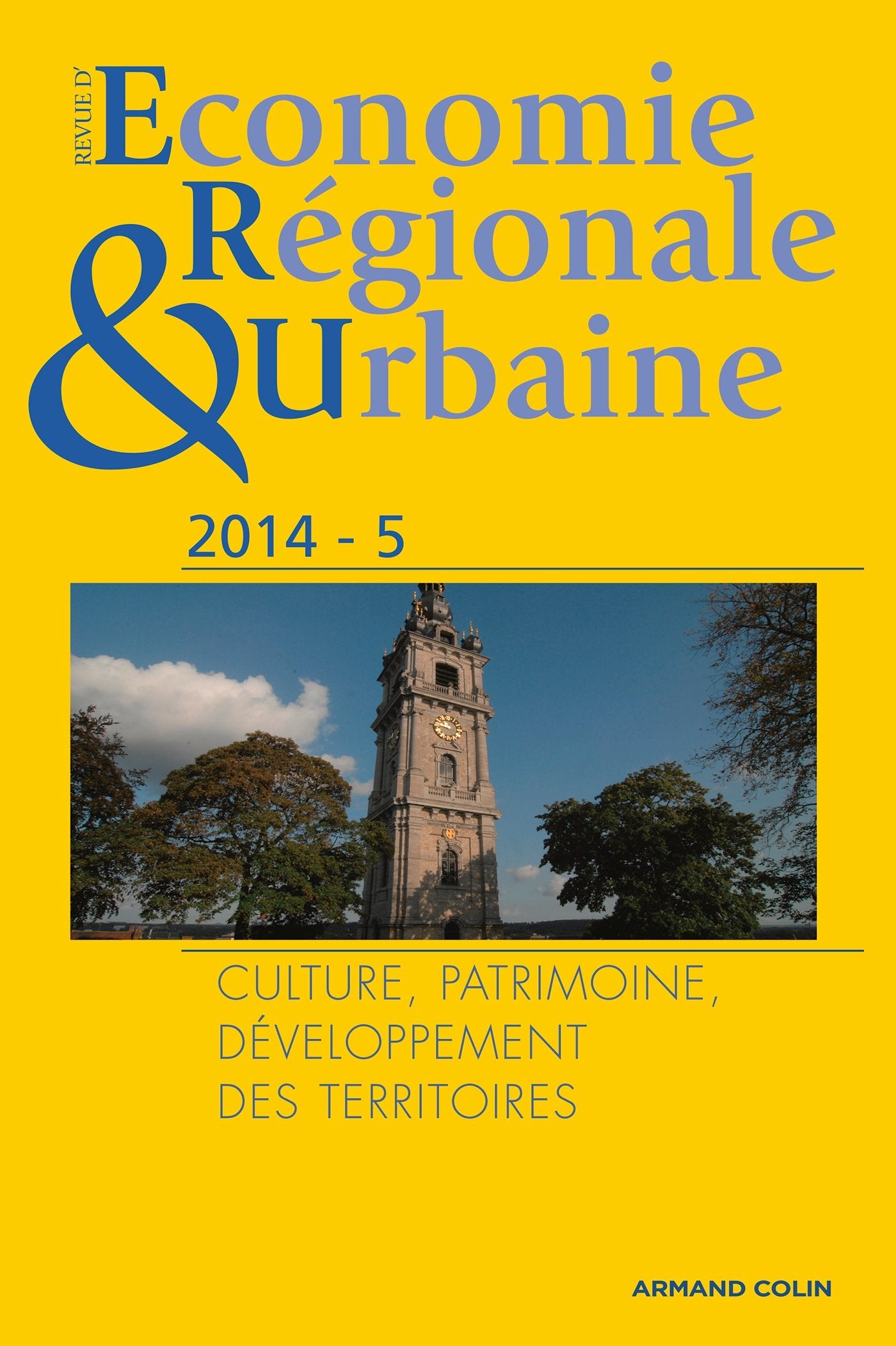 Revue d'économie régionale & urbaine (5/2014) Culture, patrimoine, développement des territoires: Culture, patrimoine, développement des territoires Geology & Geography