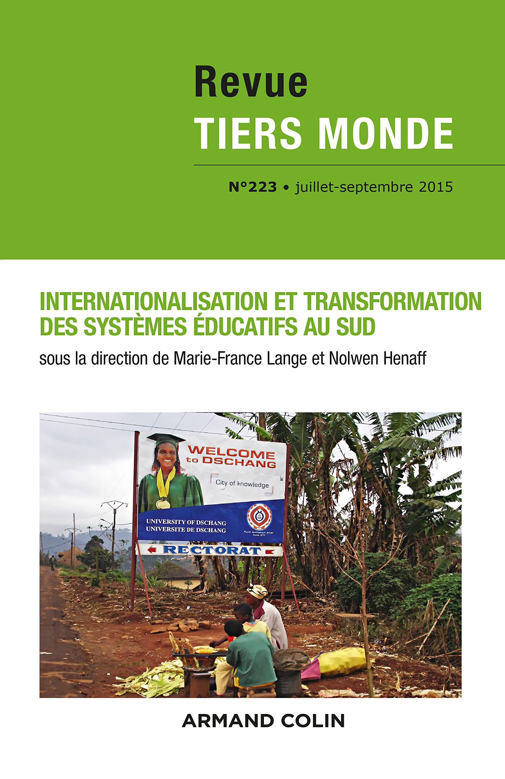 Revue Tiers Monde n°223 (3/2015) Internationalisation et transformation des systèmes éducatifs au Su: Internationalisation et transformation des systèmes éducatifs au Sud book