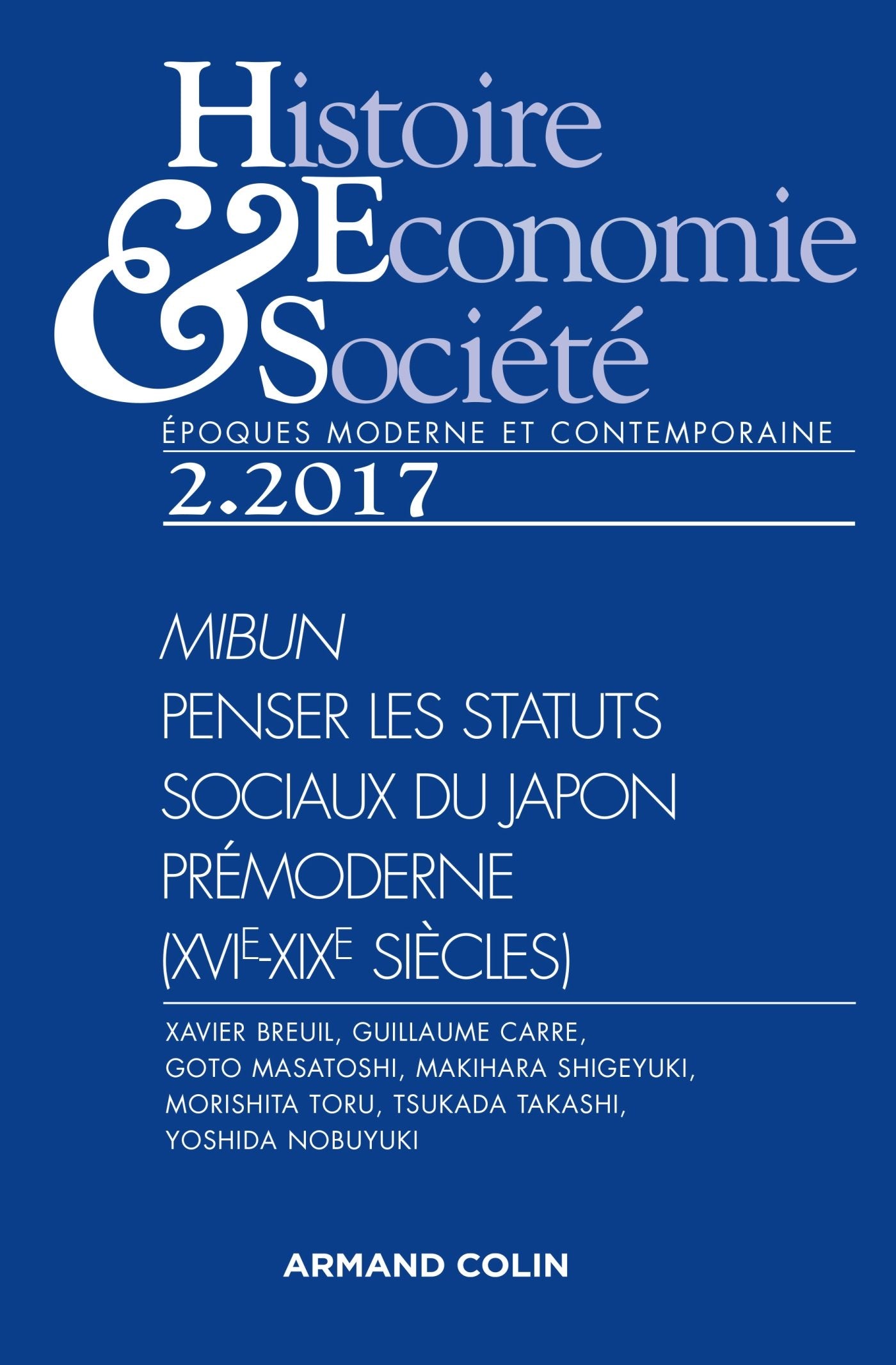 Histoire, Économie & Société (2/2017) Penser les statuts sociaux du Japon prémoderne (XVIe-XIXe sièc: (2/2017) Penser les statuts sociaux du Japon prémoderne (XVIe-XIXe siècle) book
