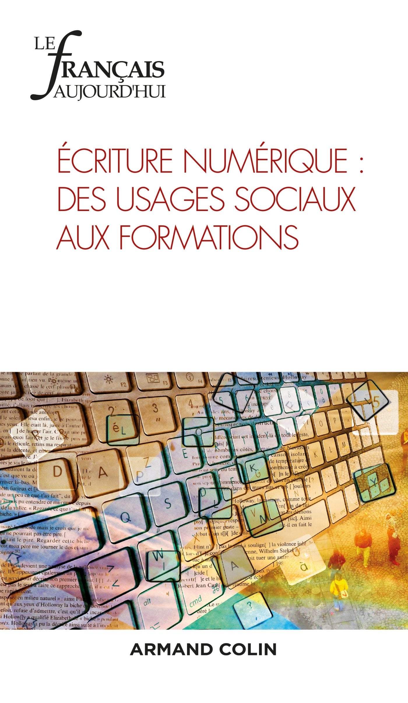 Le Français aujourd'hui n° 196 (1/2017) Écritures numériques : des usages sociaux aux formations: Écritures numériques : des usages sociaux aux formations book