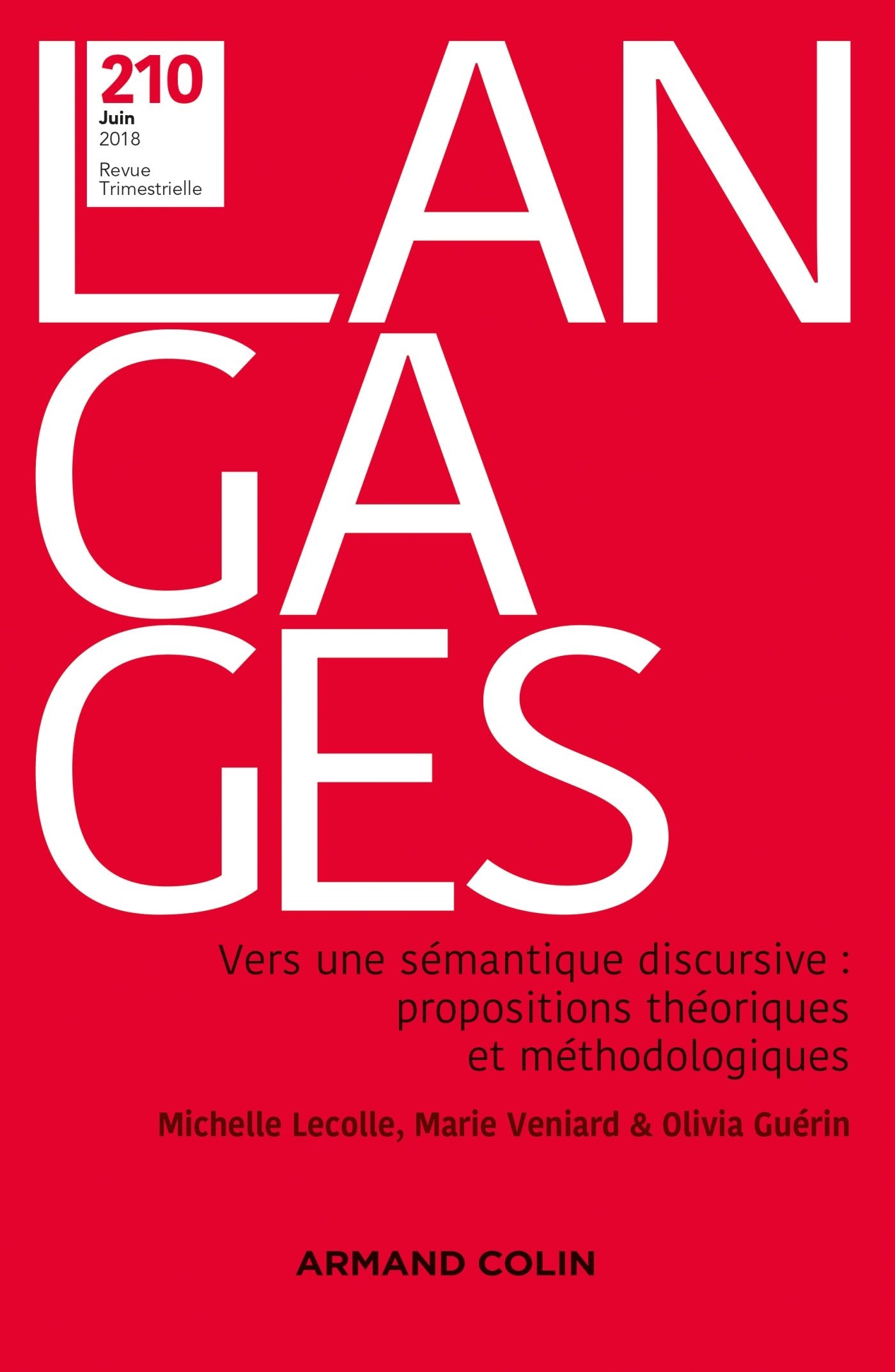 Langages n° 210 (2/2018) Vers une sémantique discursive : propositions théoriques et méthodologiques: n° 210 (2/2018) Vers une sémantique discursive : propositions théoriques et méthodologiques book