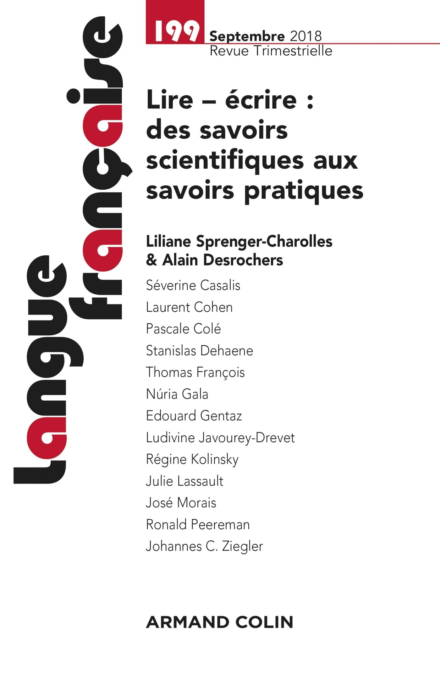 Langue française n° 199 (3/2018) Lire - écrire : des savoirs scientifiques aux savoirs pratiques: n° 199 (3/2018) Lire - écrire : des savoirs scientifiques aux savoirs pratiques book