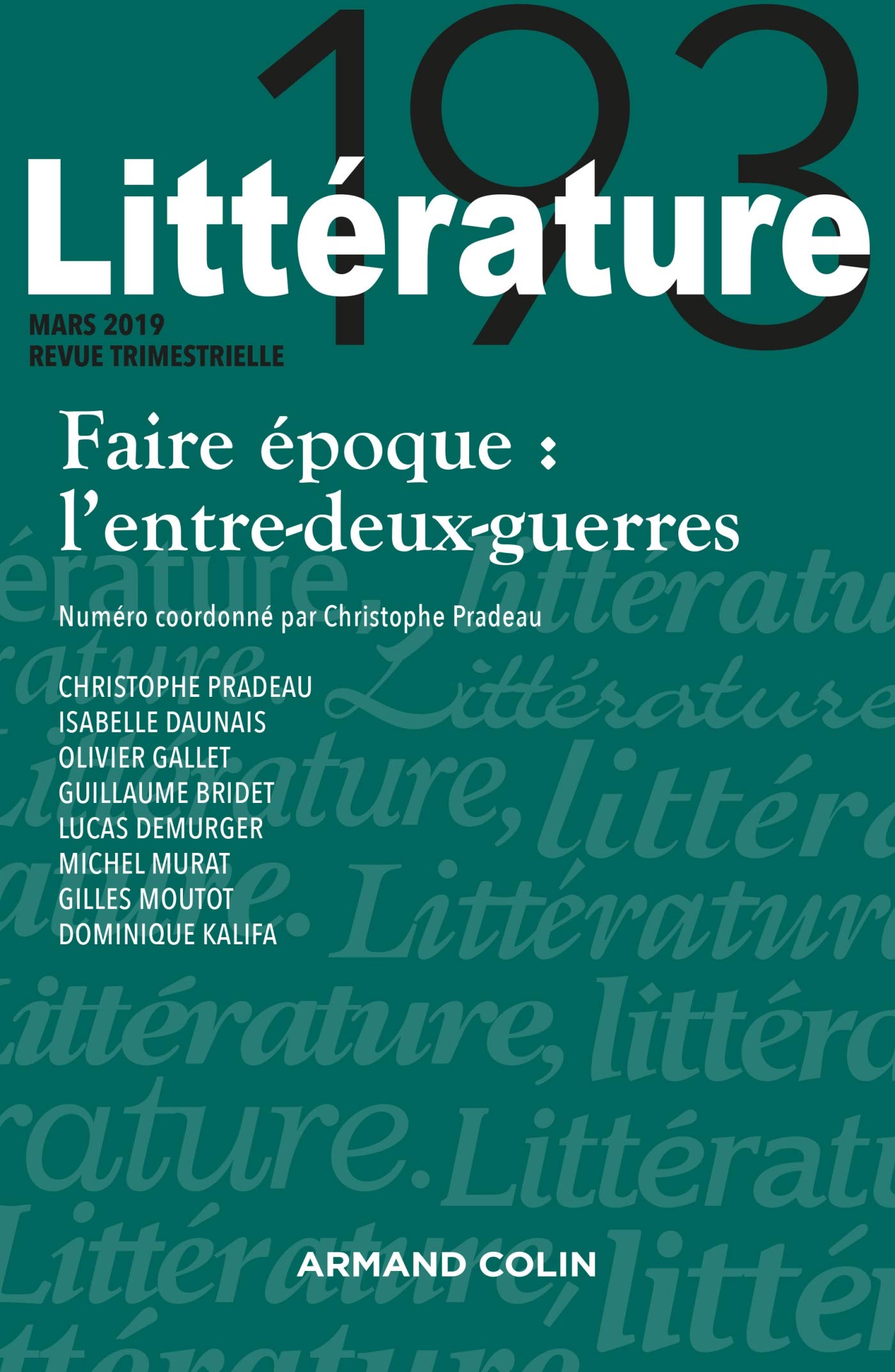 Littérature Nº193 1/2019 Faire époque : l'entre-deux-guerres: Nº193 1/2019 Faire époque : l'entre-deux-guerres book
