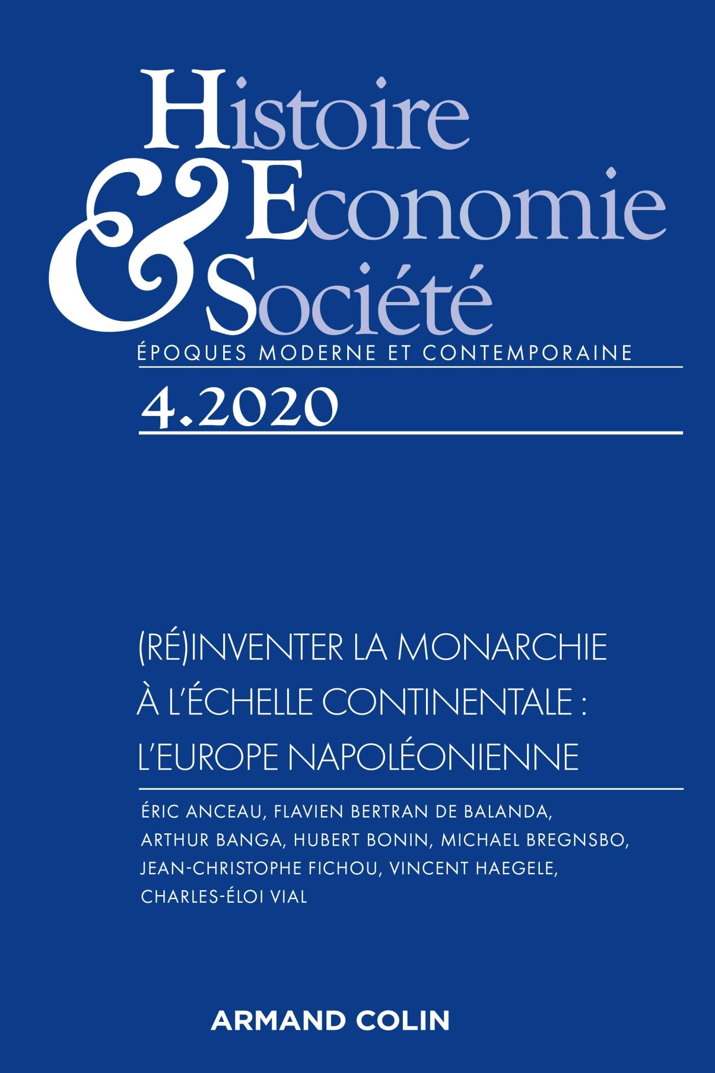 Histoire, Economie et Société 4/2020 (Ré)inventer la monarchie à l'échelle continentale : l'Europe n book