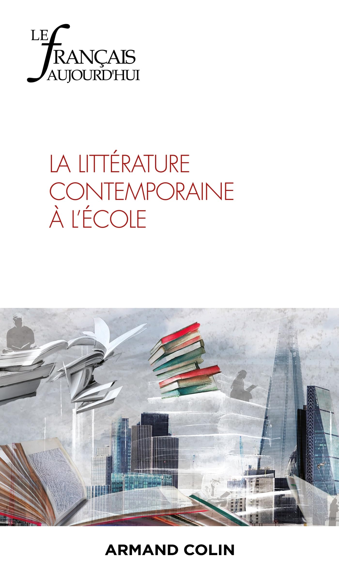 Le Français aujourd'hui Nº224 1/2024: La littérature contemporaine à l'école book