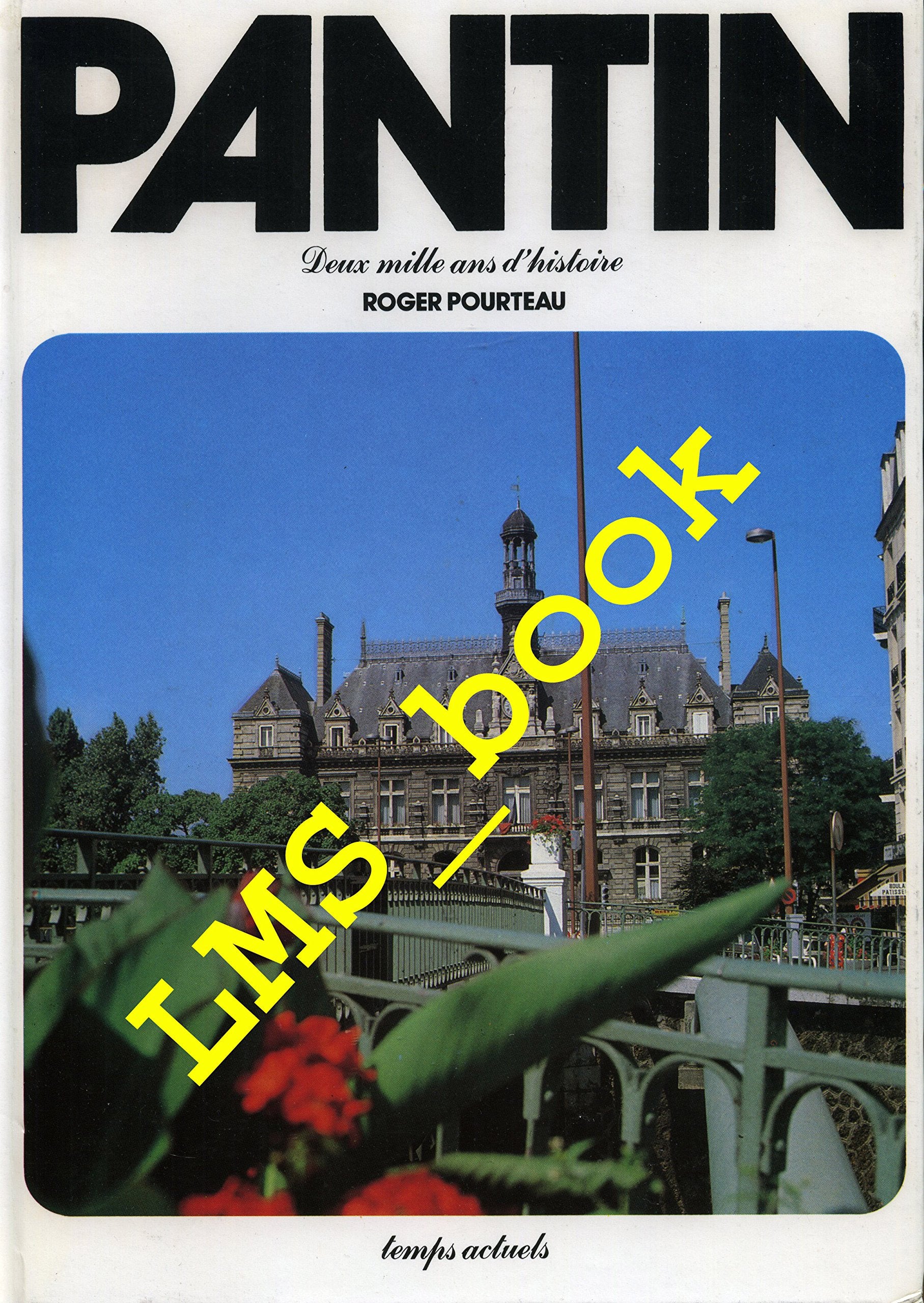 Pantin : Deux mille ans d'histoire (Découvrir) Books